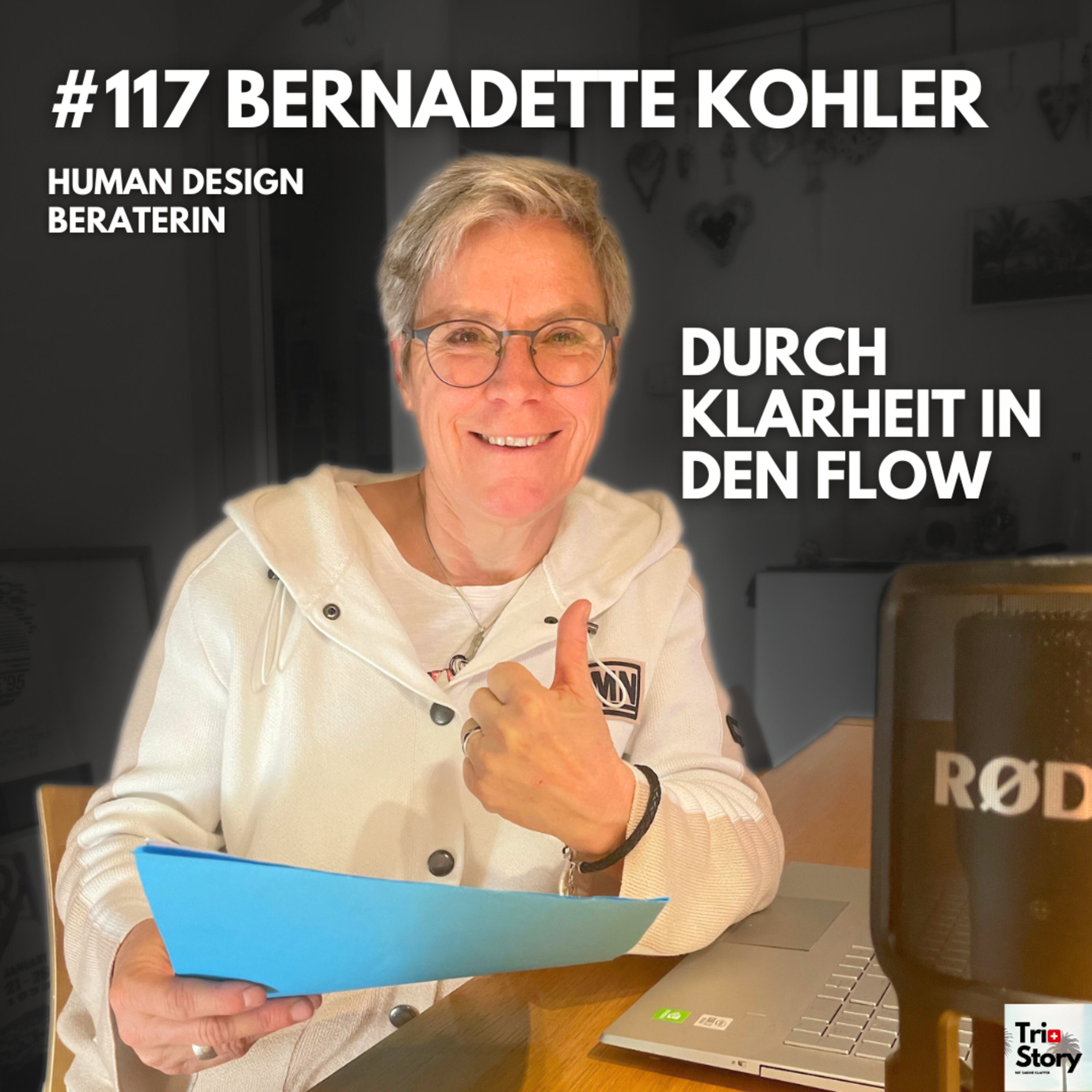 #117 Bernadette Kohler, Human Design Beraterin – DURCH KLARHEIT IN DEN FLOW (Mundart)