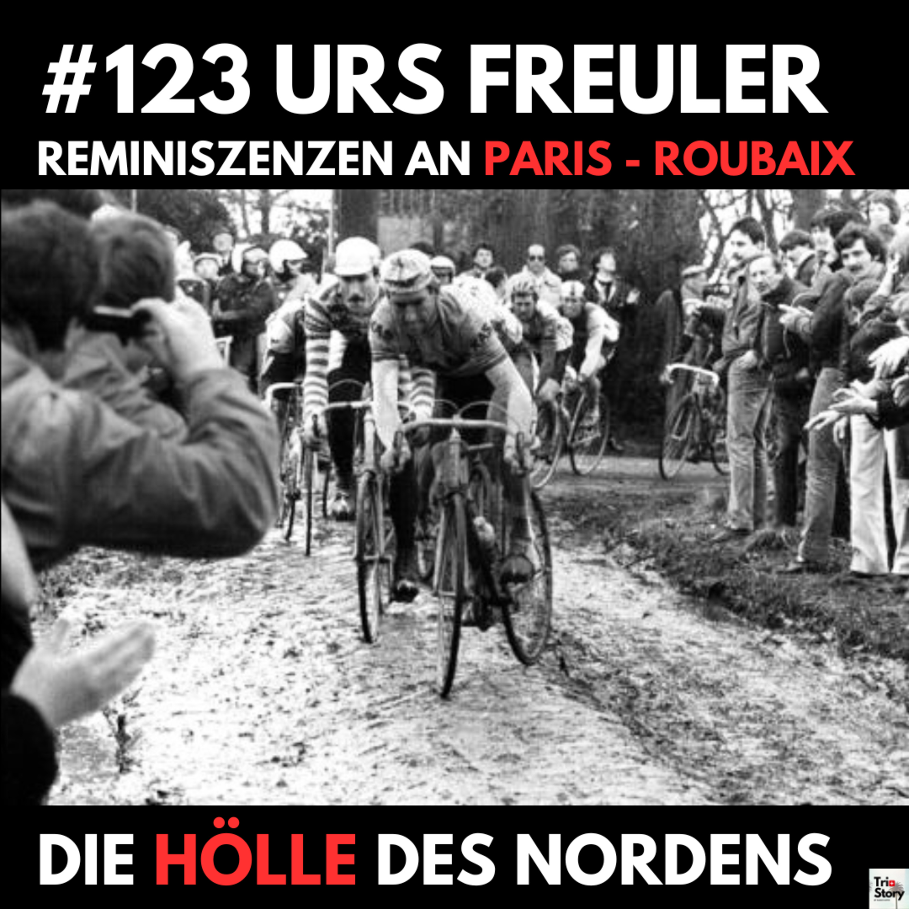 #123 Urs Freuler, REMINISZENZEN AN PARIS – ROUBAIX, DIE HÖLLE DES NORDENS (Mundart)