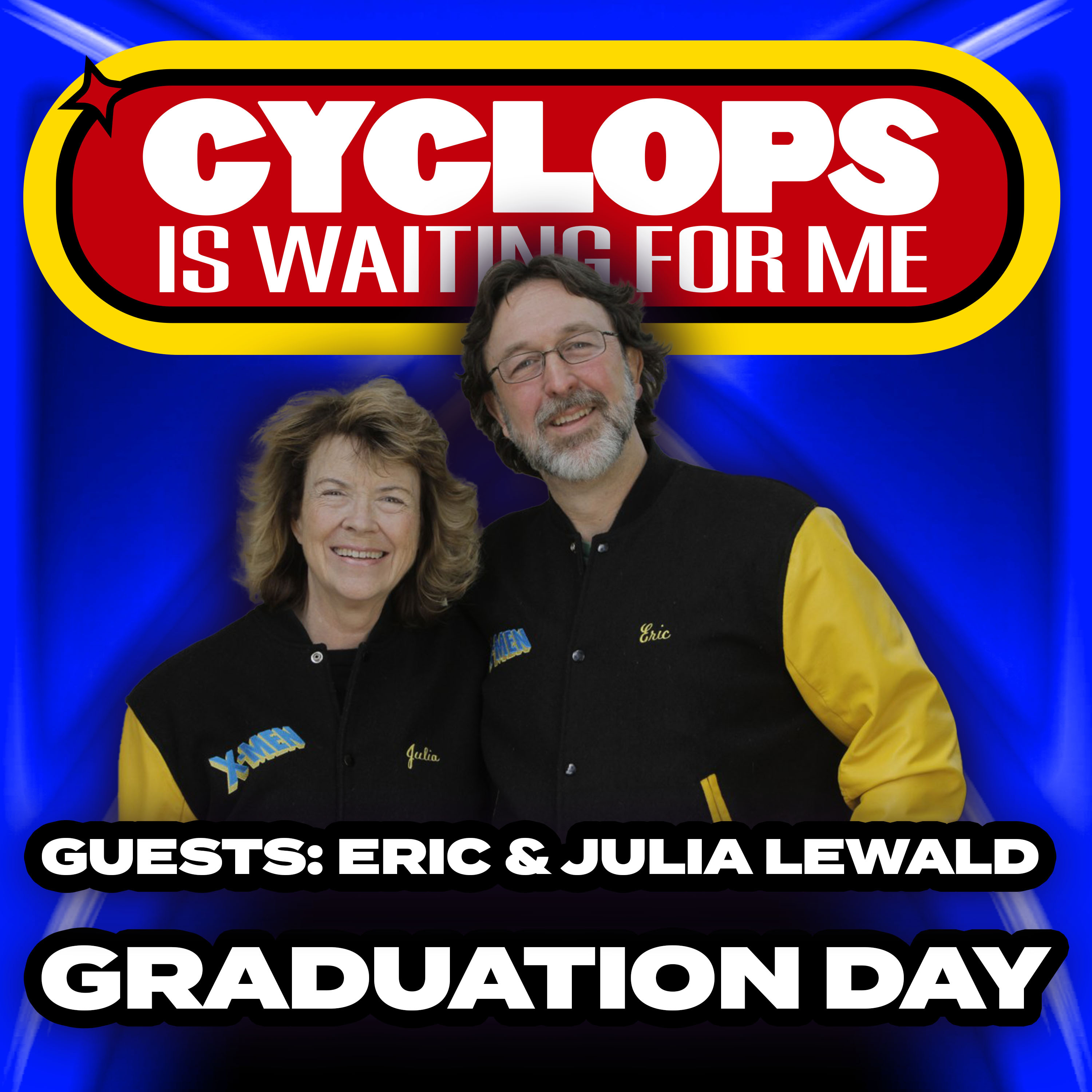 "Graduation Day" w/ Eric & Julia Lewald - Ep. 068 - Cyclops is Waiting for Me - An X-Men: The Animated Series Recap Podcast