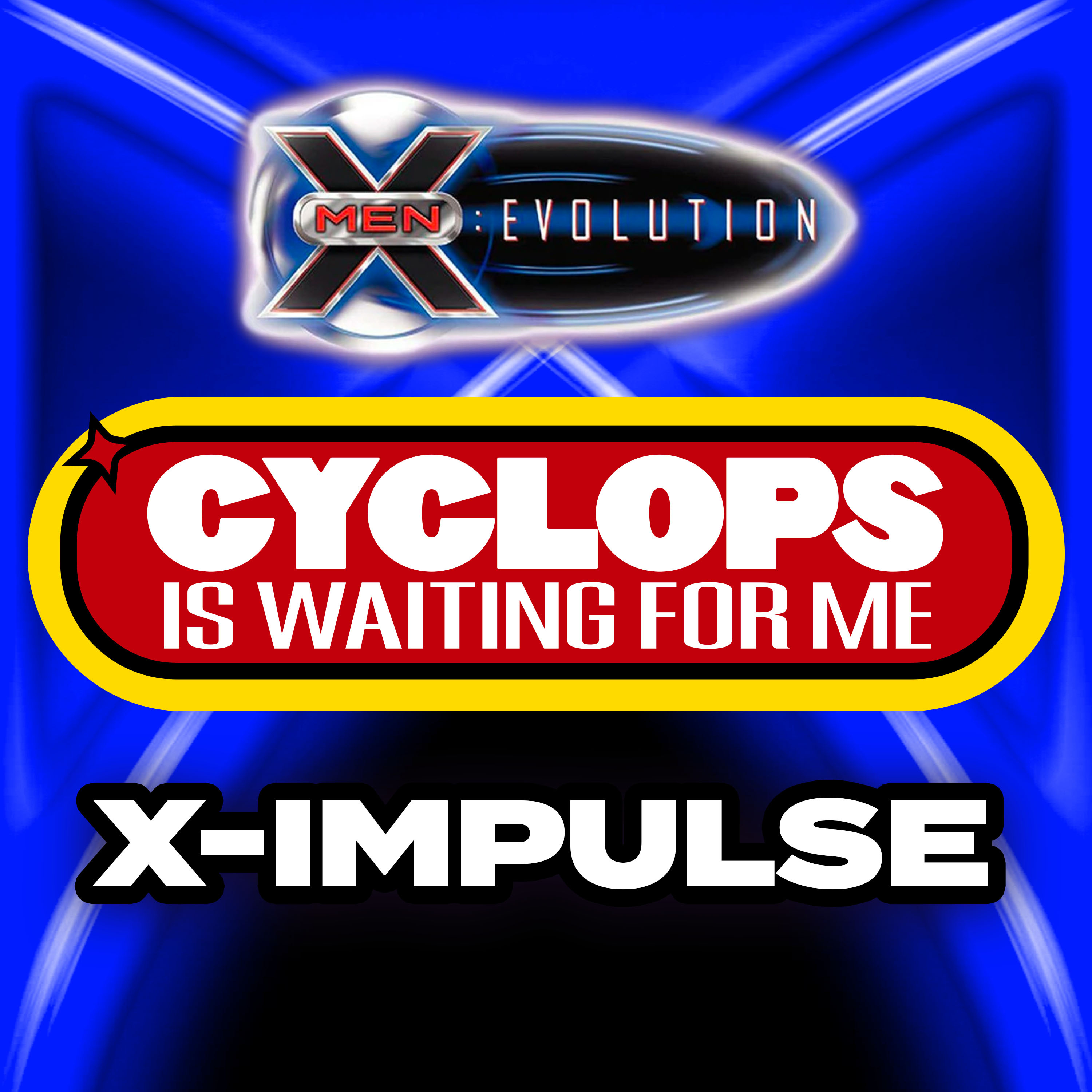 "The X-Impulse" - Ep. 2 - Cyclops is Waiting for Me - An X-Men: Evolution Recap Podcast episode artwork