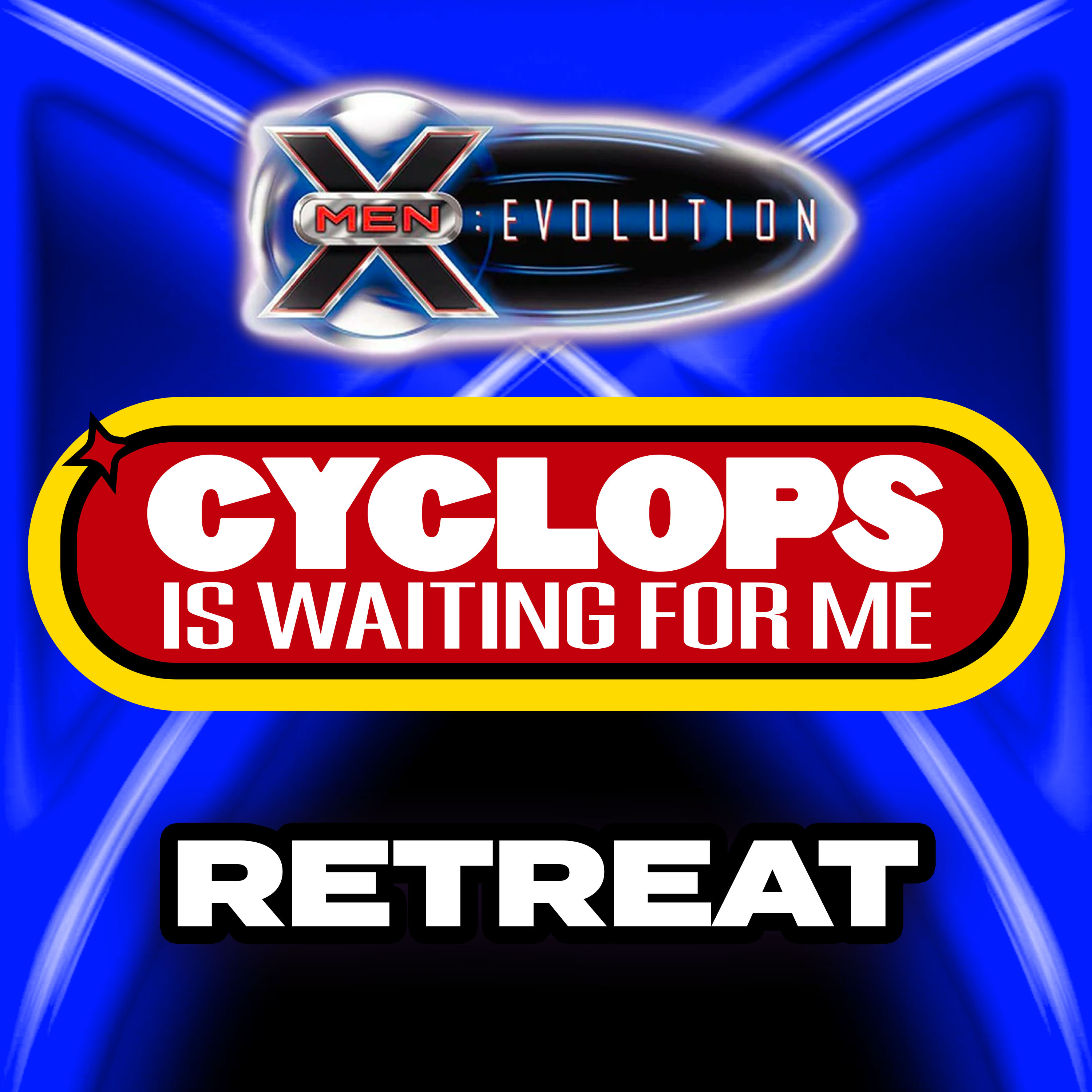 "Retreat" - Ep. 25 - Cyclops is Waiting for Me - An X-Men: Evolution Recap Podcast episode artwork