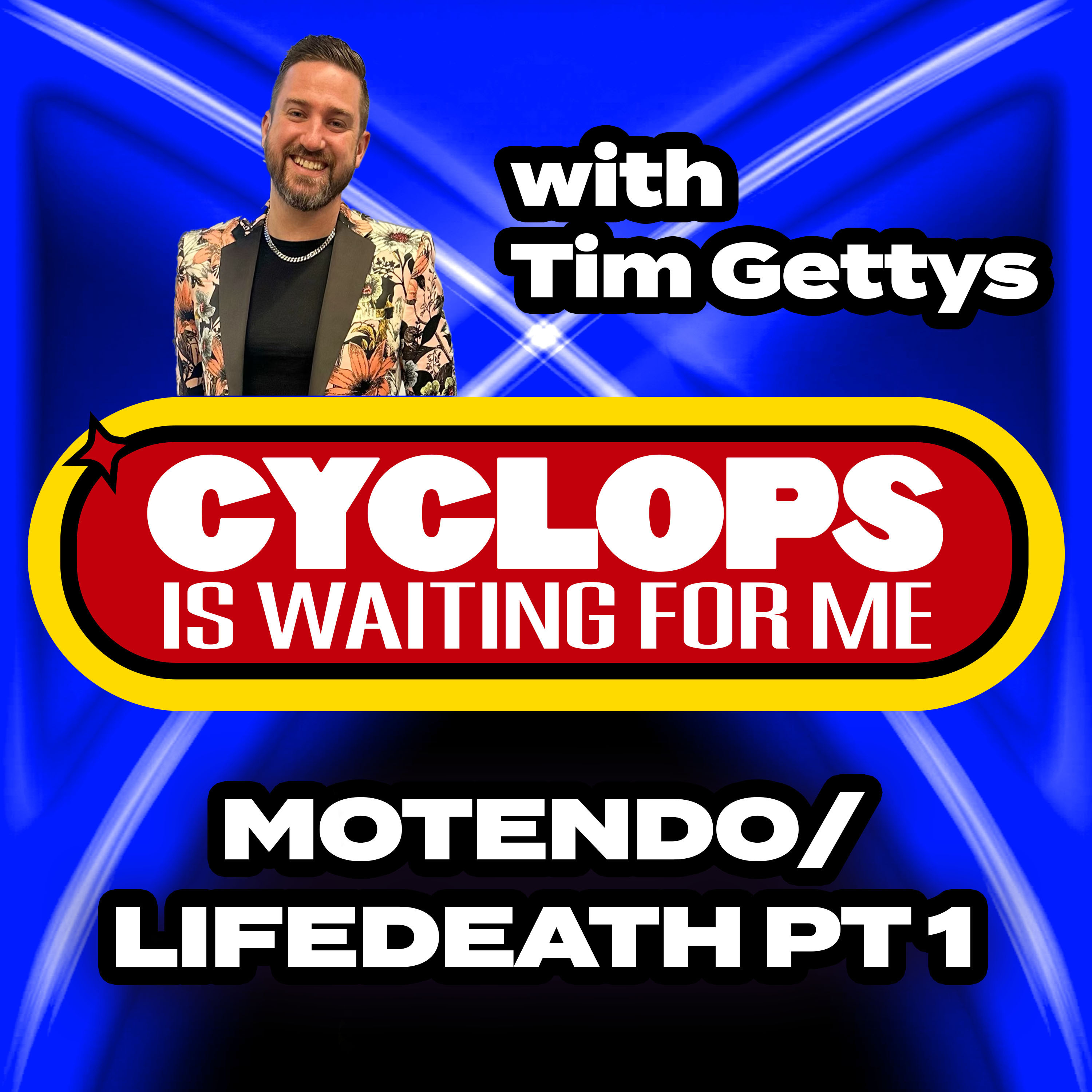 "Motendo/LifeDeath Pt 1" w/ @Tim Gettys - Ep. 4 - Cyclops is Waiting for Me - An X-Men 97' Podcast