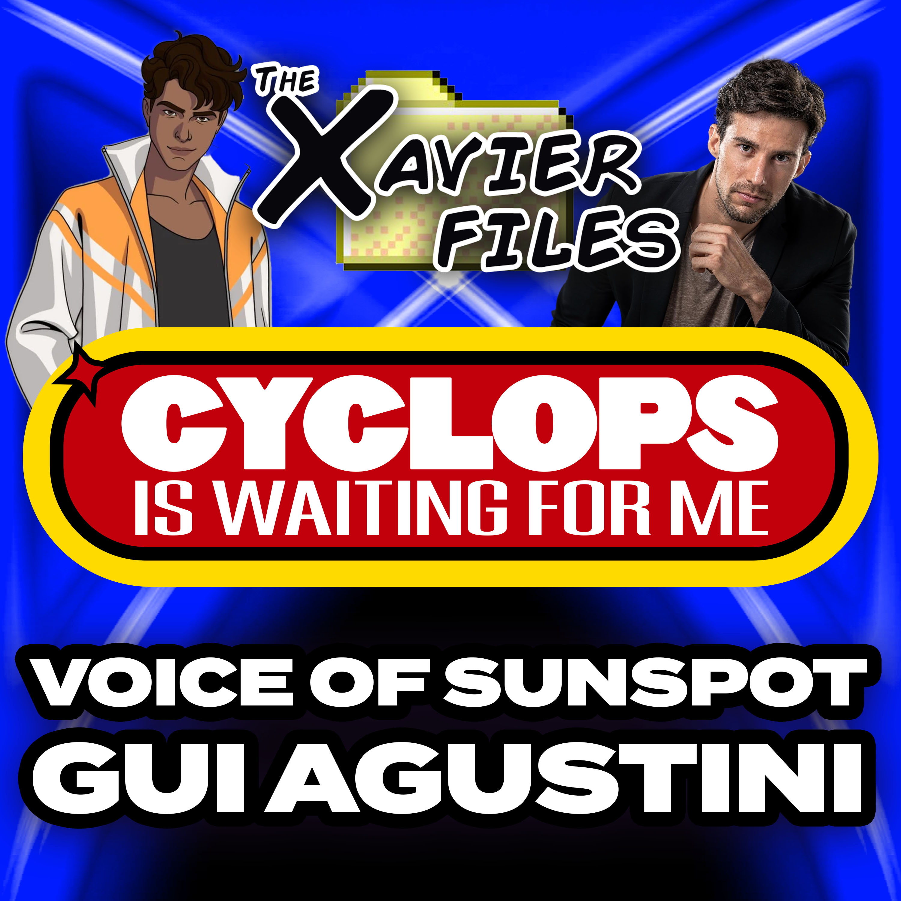 The Xavier Files Interview: Gui Agustini, the Voice of Sunspot - Cyclops is Waiting for Me