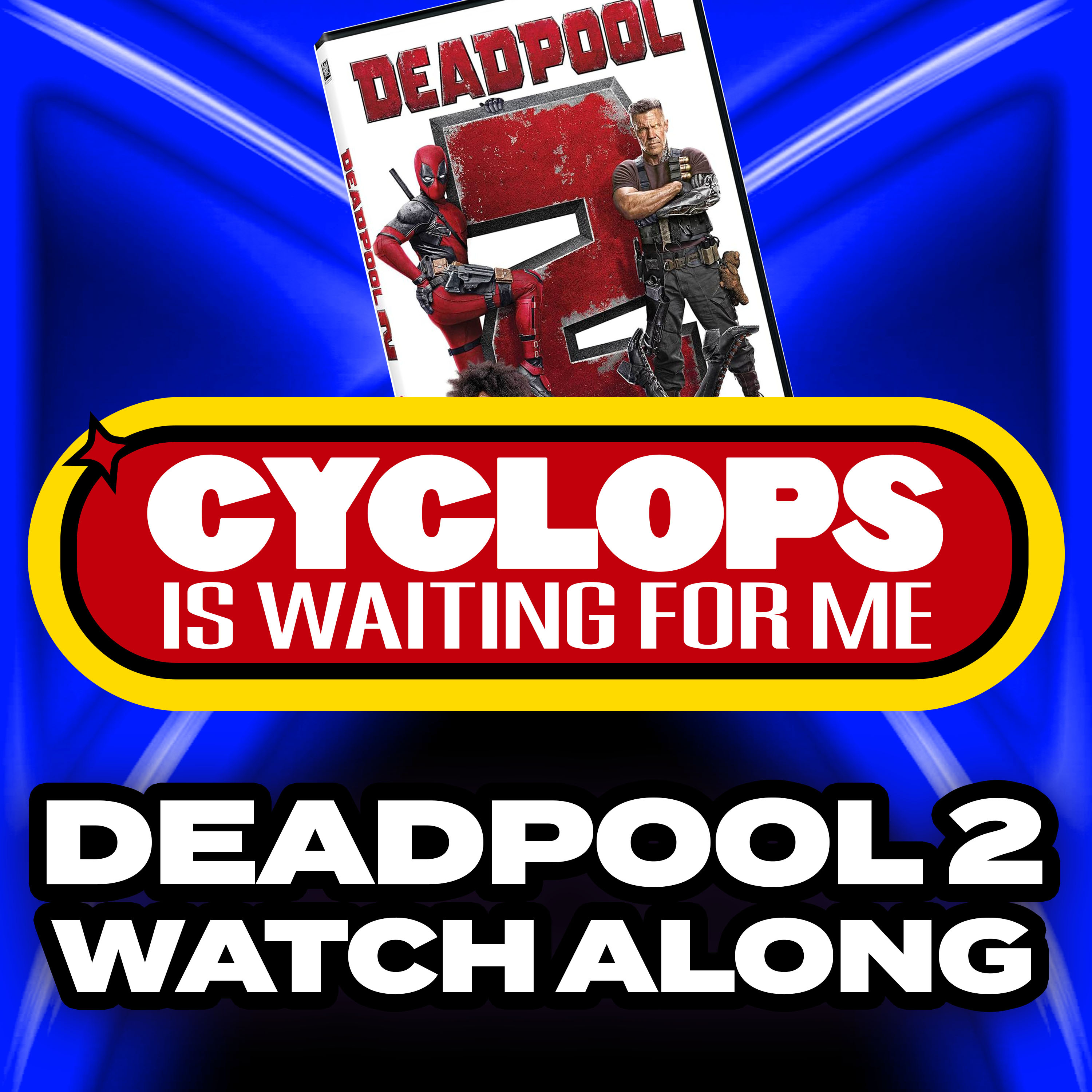 "Deadpool 2" - Watch Along - Bonus Episode episode artwork