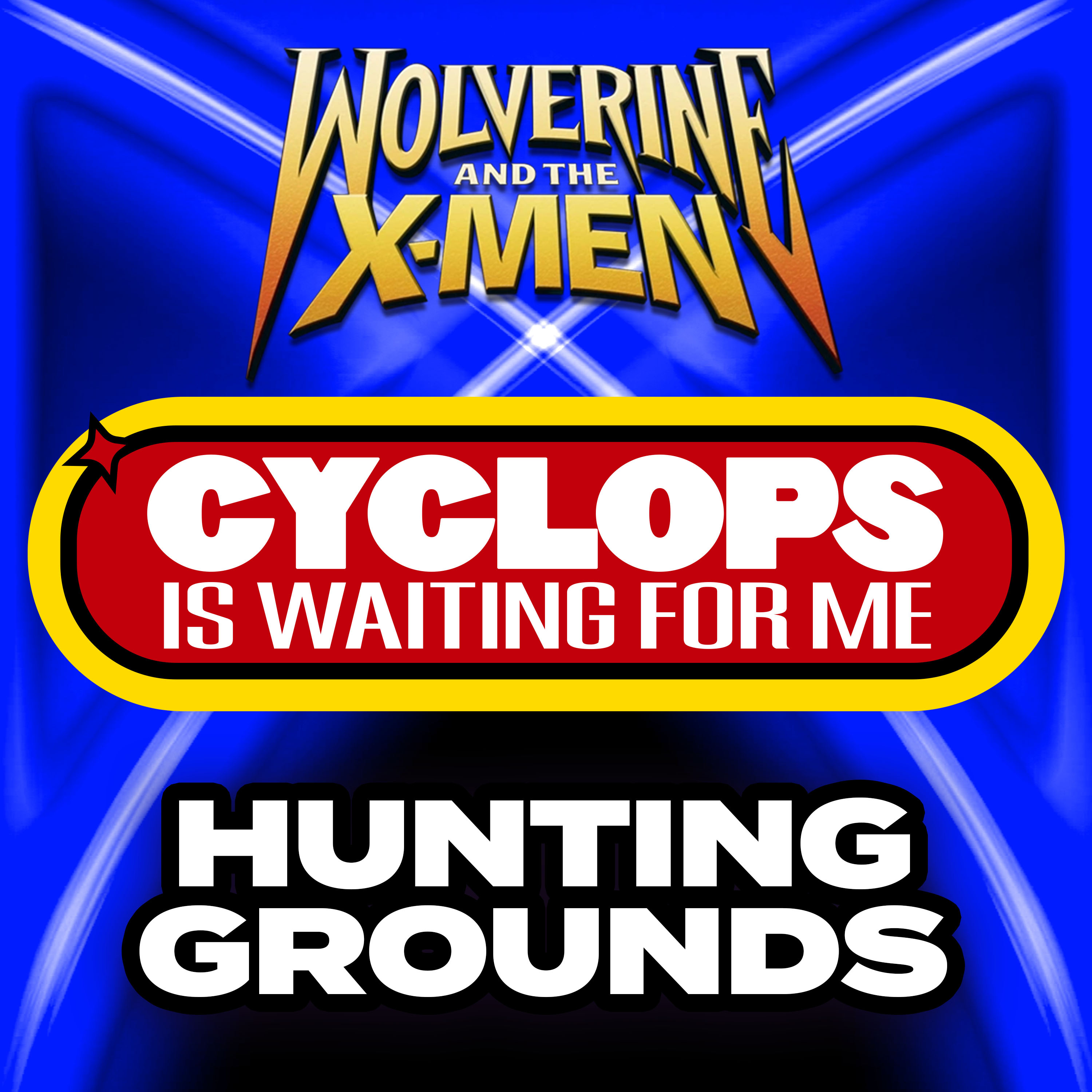 "Hunting Grounds" Ep. 15 - Cyclops is Waiting for Me - A Wolverine & the X-Men Recap Podcast