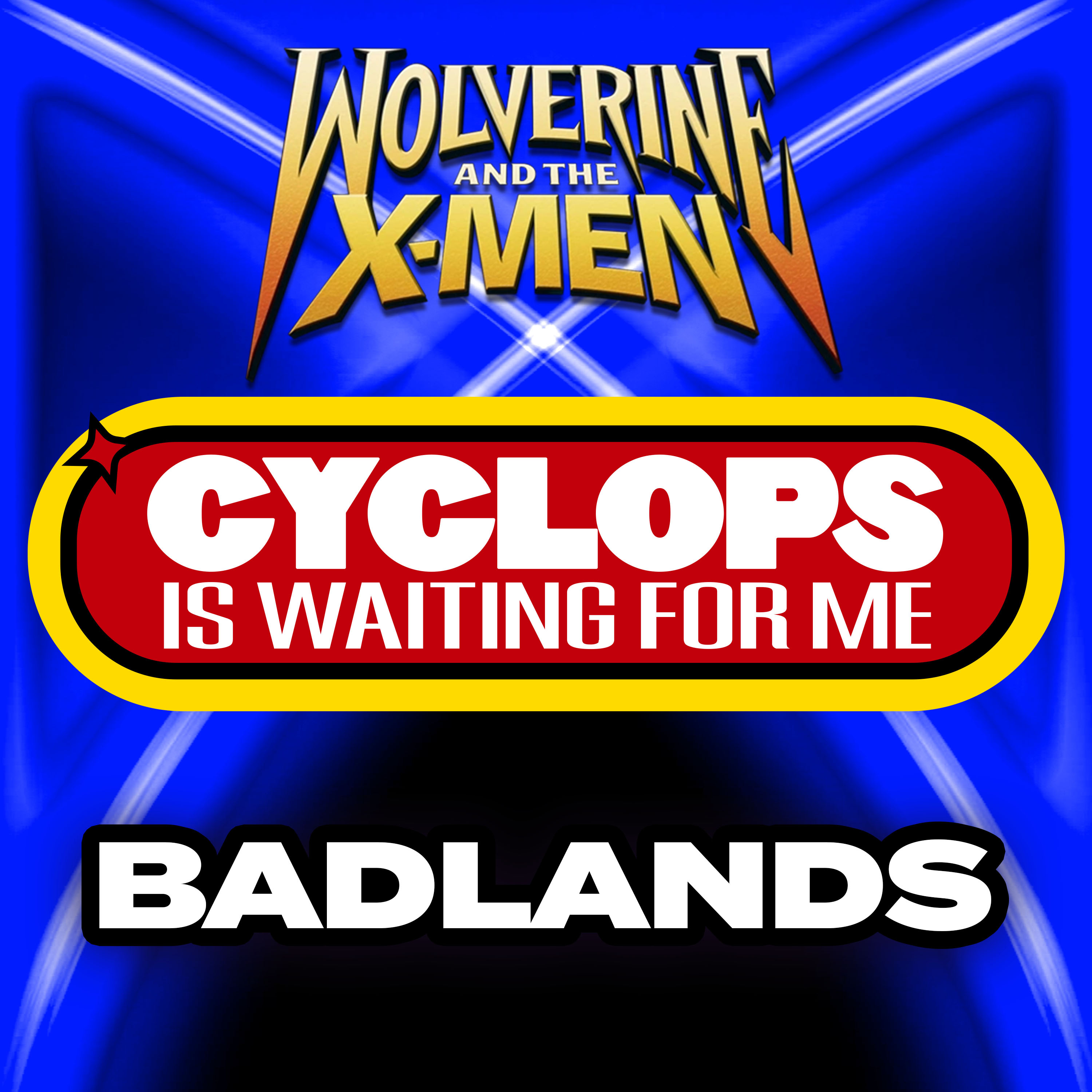 "Badlands" Ep. 16 - Cyclops is Waiting for Me - A Wolverine & the X-Men Recap Podcast