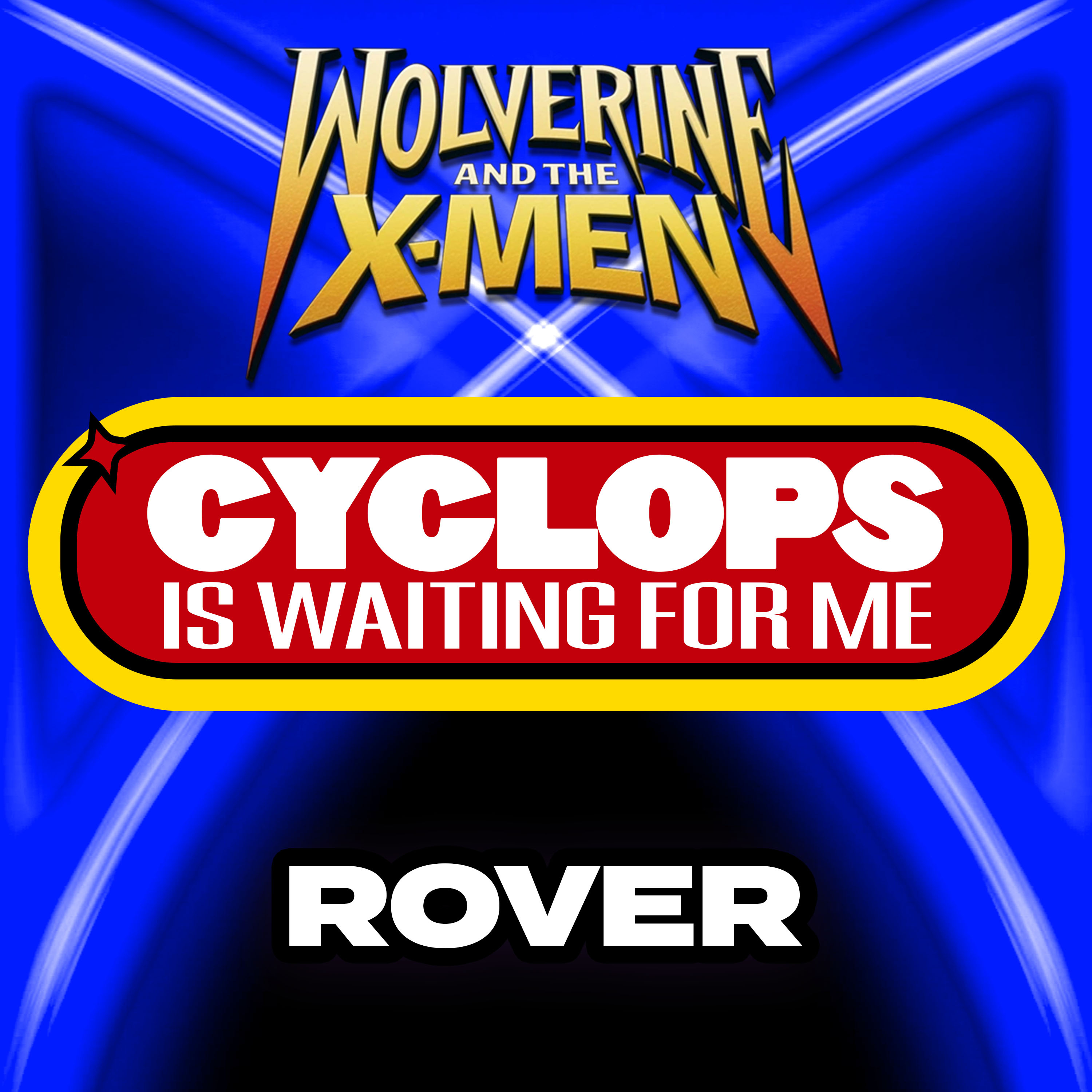 "Rover" Ep. 21 - Cyclops is Waiting for Me - A Wolverine & the X-Men Recap Podcast
