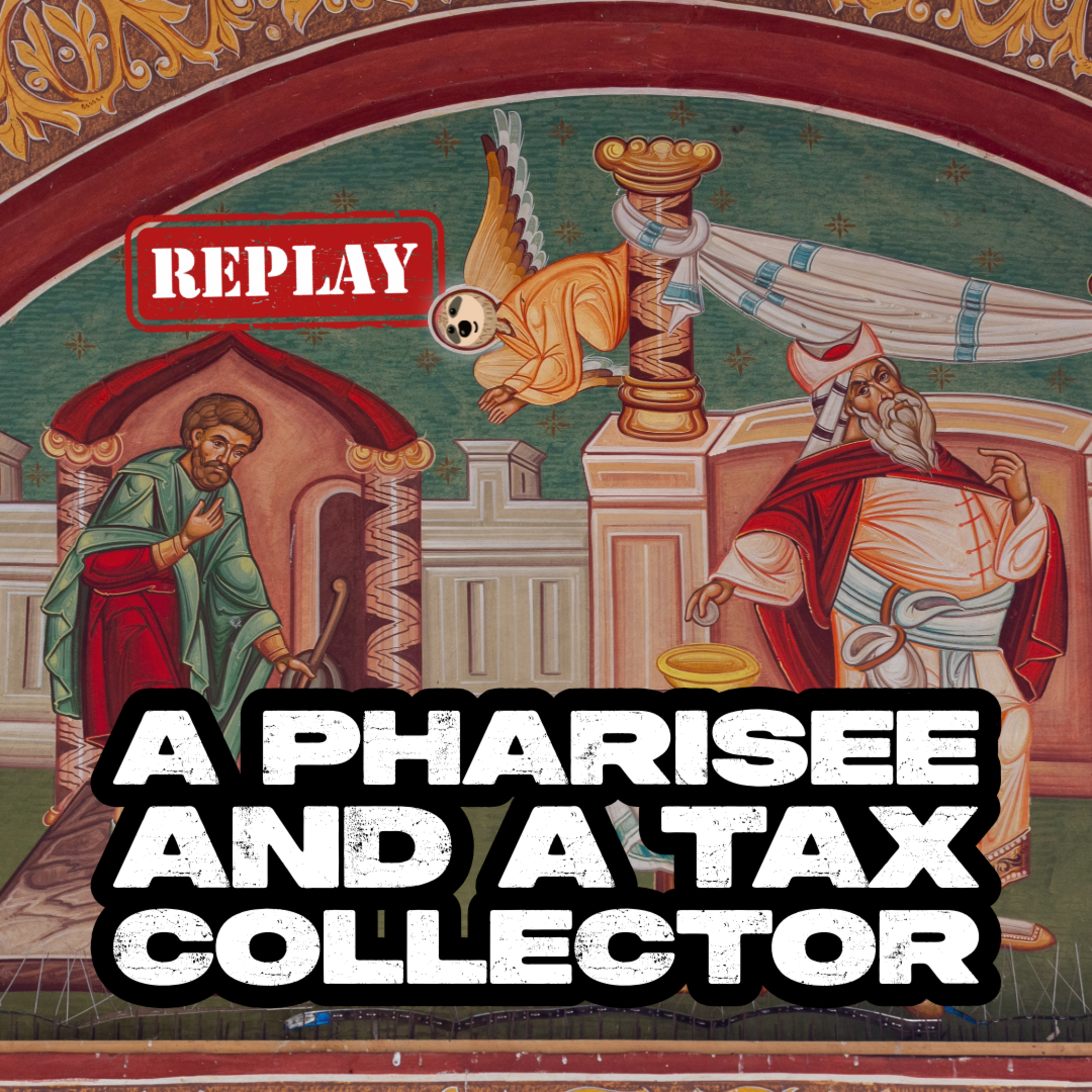 A Pharisee and a tax collector  episode artwork