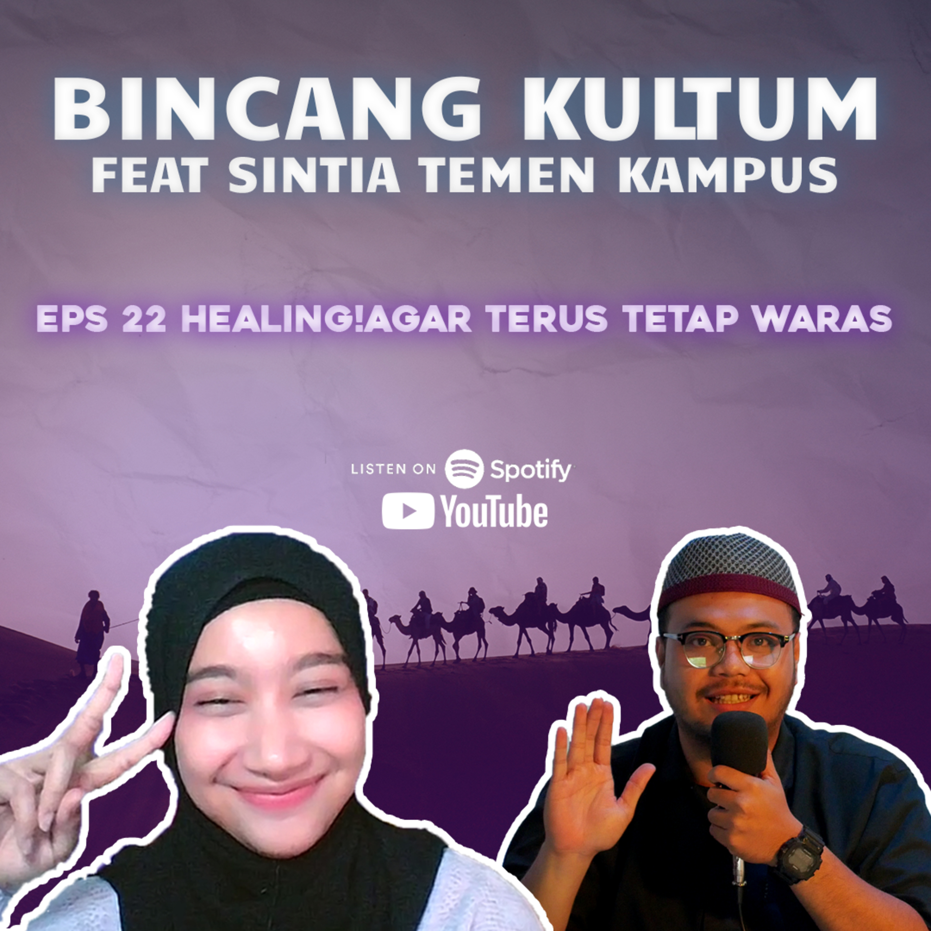 Bincang Kultum Eps 22 - HEALING!!AGAR TERUS TETAP WARAS Feat @Sintia.drn episode artwork