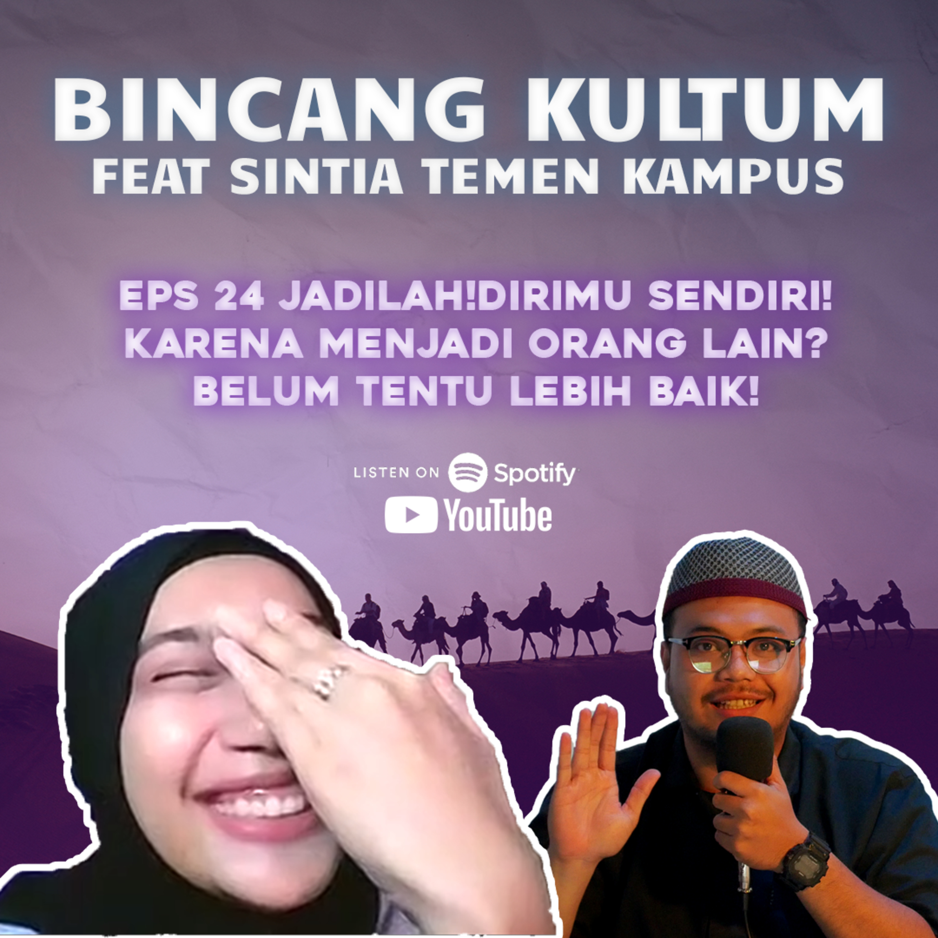 Bincang Kultum Eps 24 - Jadilah dirimu sendiri? Karena Belum Tentu Jadi Orang Lain Lebih Baik!!! episode artwork