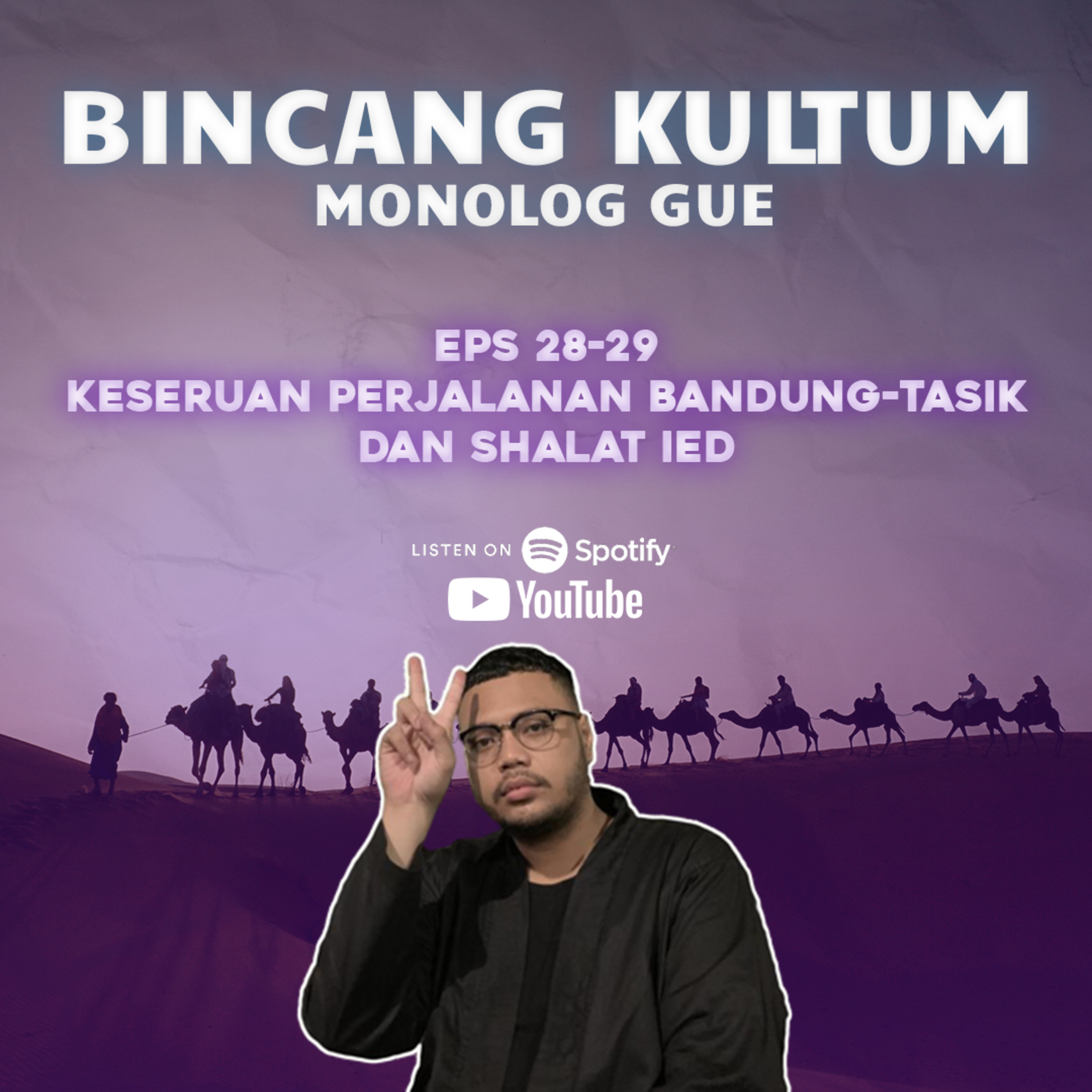 Bincang Kultum Eps 28,29 - Keseruan Perjalanan Bandung Tasik dan Shalat Ied  episode artwork
