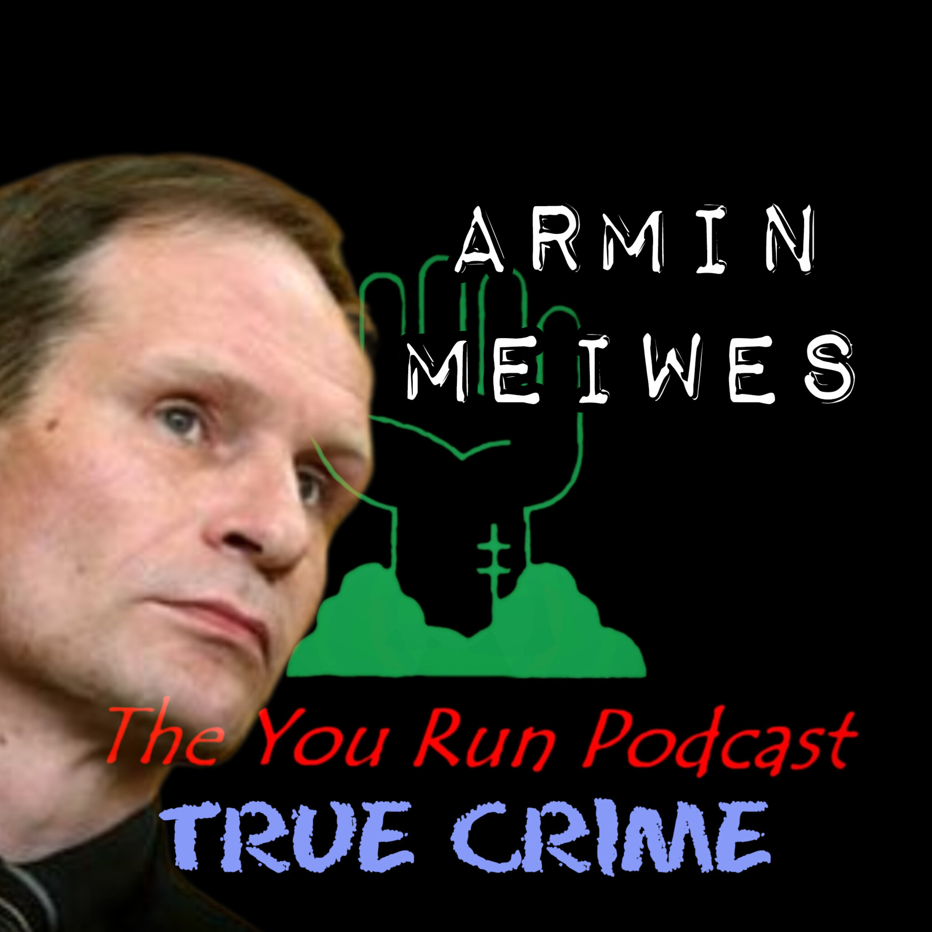 Armin Meiwes | Rotenburg Cannibal episode artwork