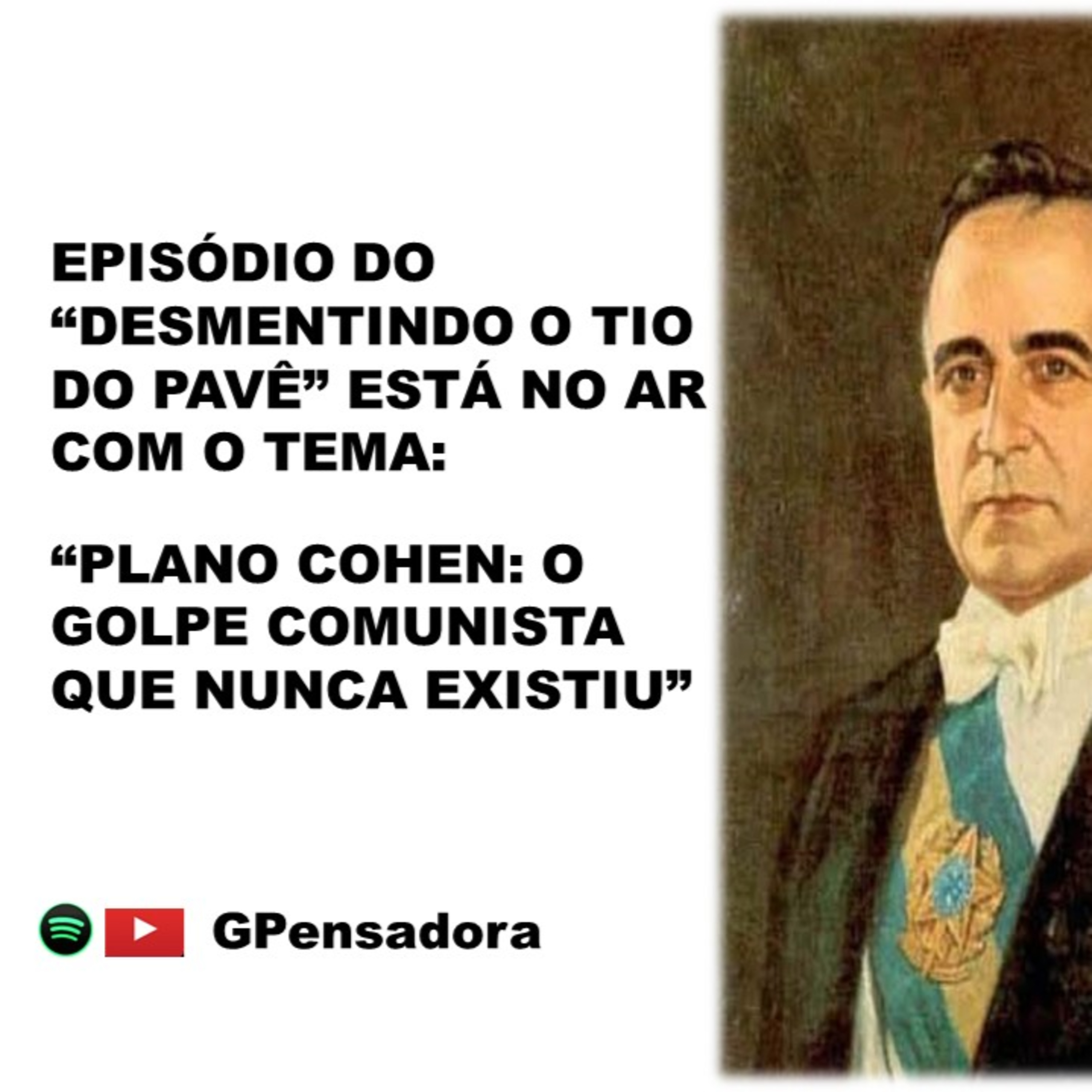 Desmentindo o tio do pavê: “Plano Cohen: o golpe comunista que nunca existiu” episode artwork