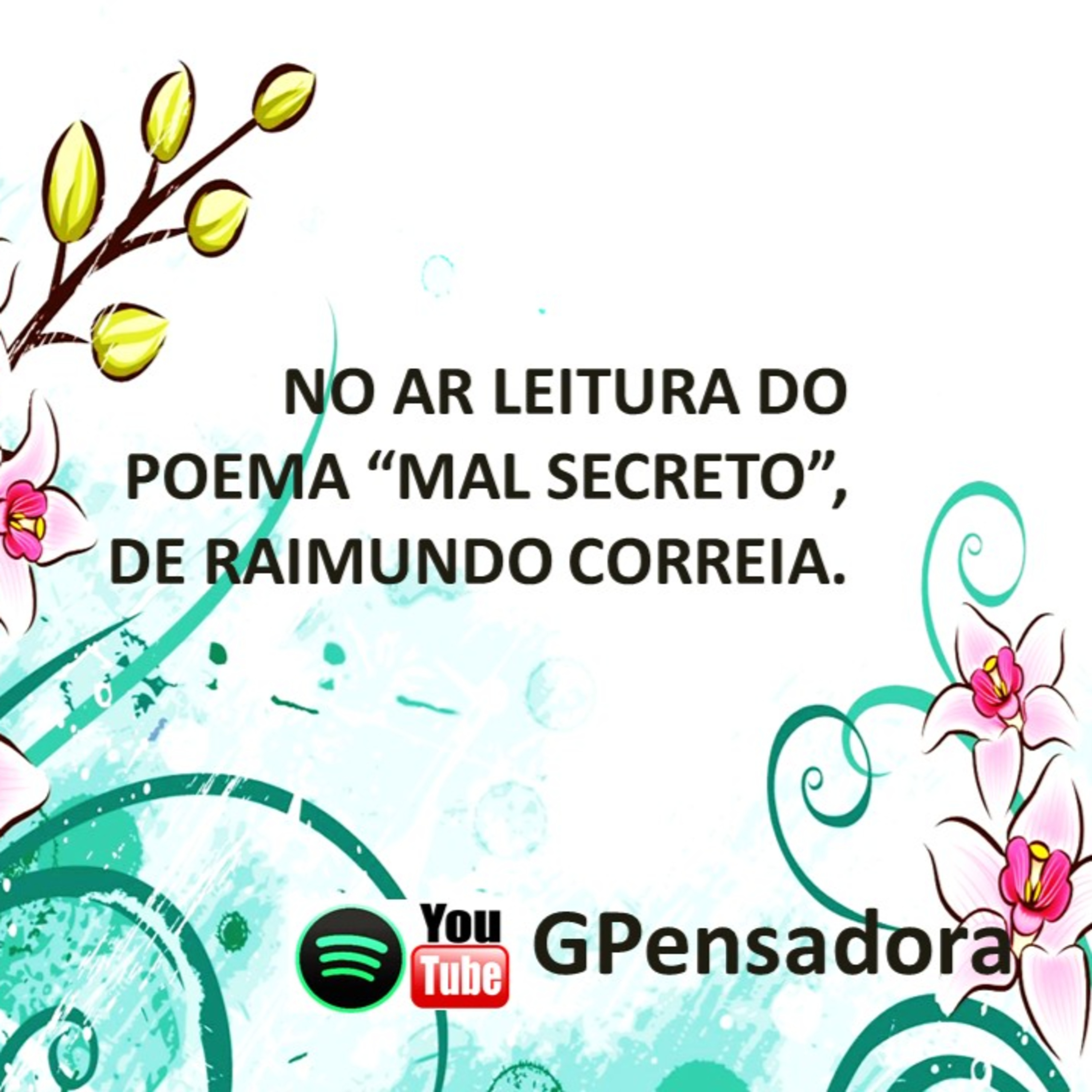 Pílula Poética: leitura do poema “Mal Secreto”, de Raimundo Correia episode artwork