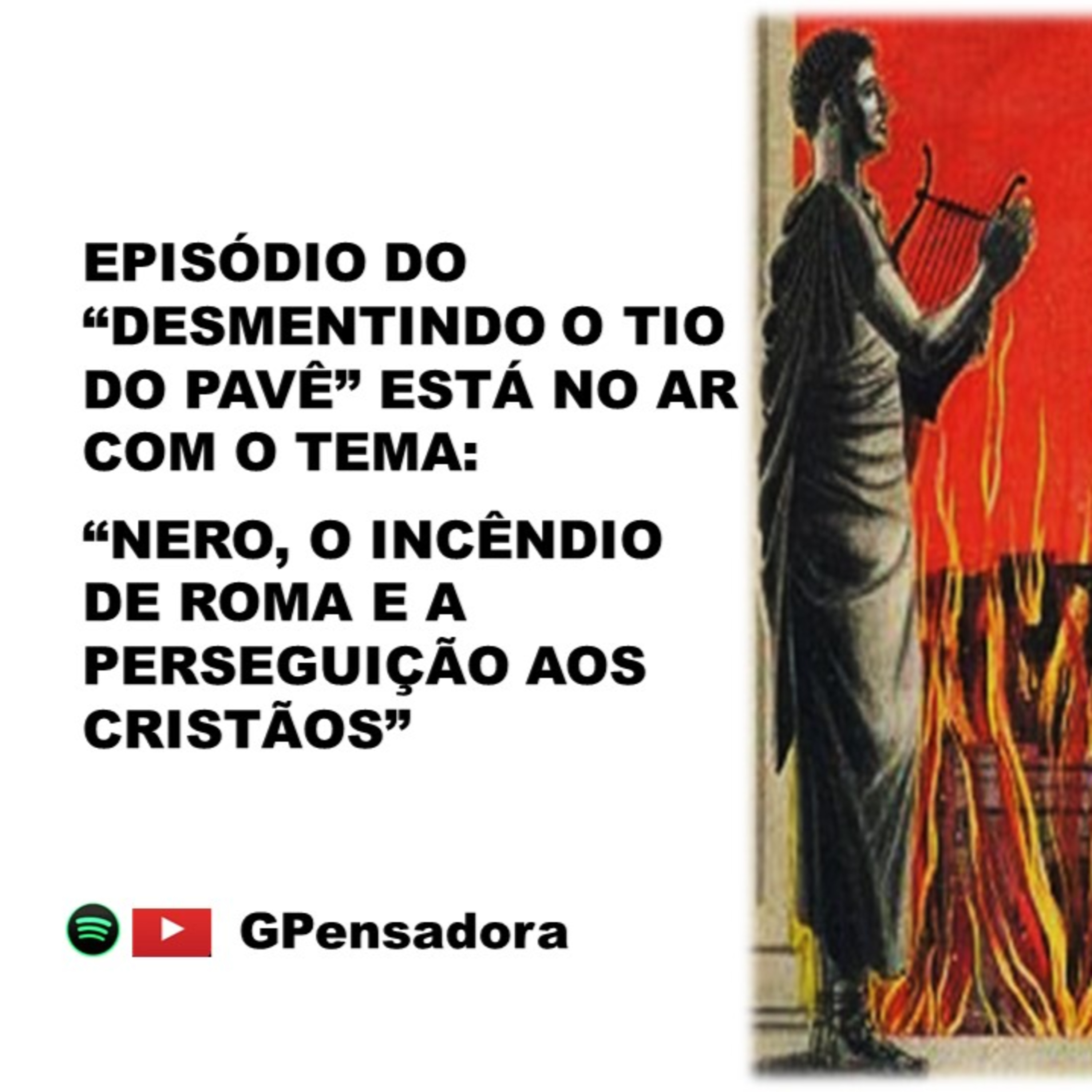 Desmentindo o tio do pavê: Nero, o incêndio de Roma e a perseguição aos cristãos