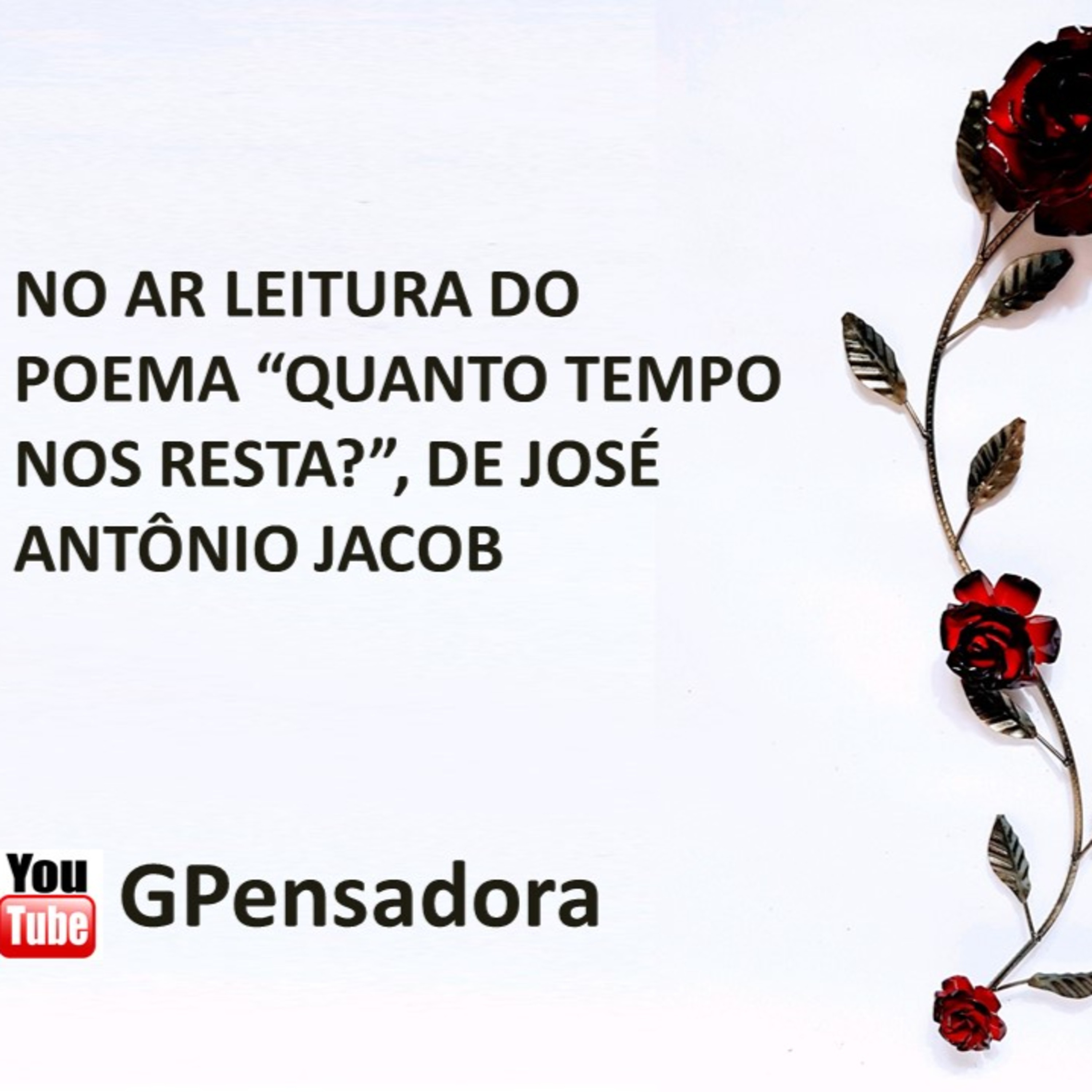 Leitura do poema “Quanto tempo nos resta?”, de José Antônio Jacob episode artwork