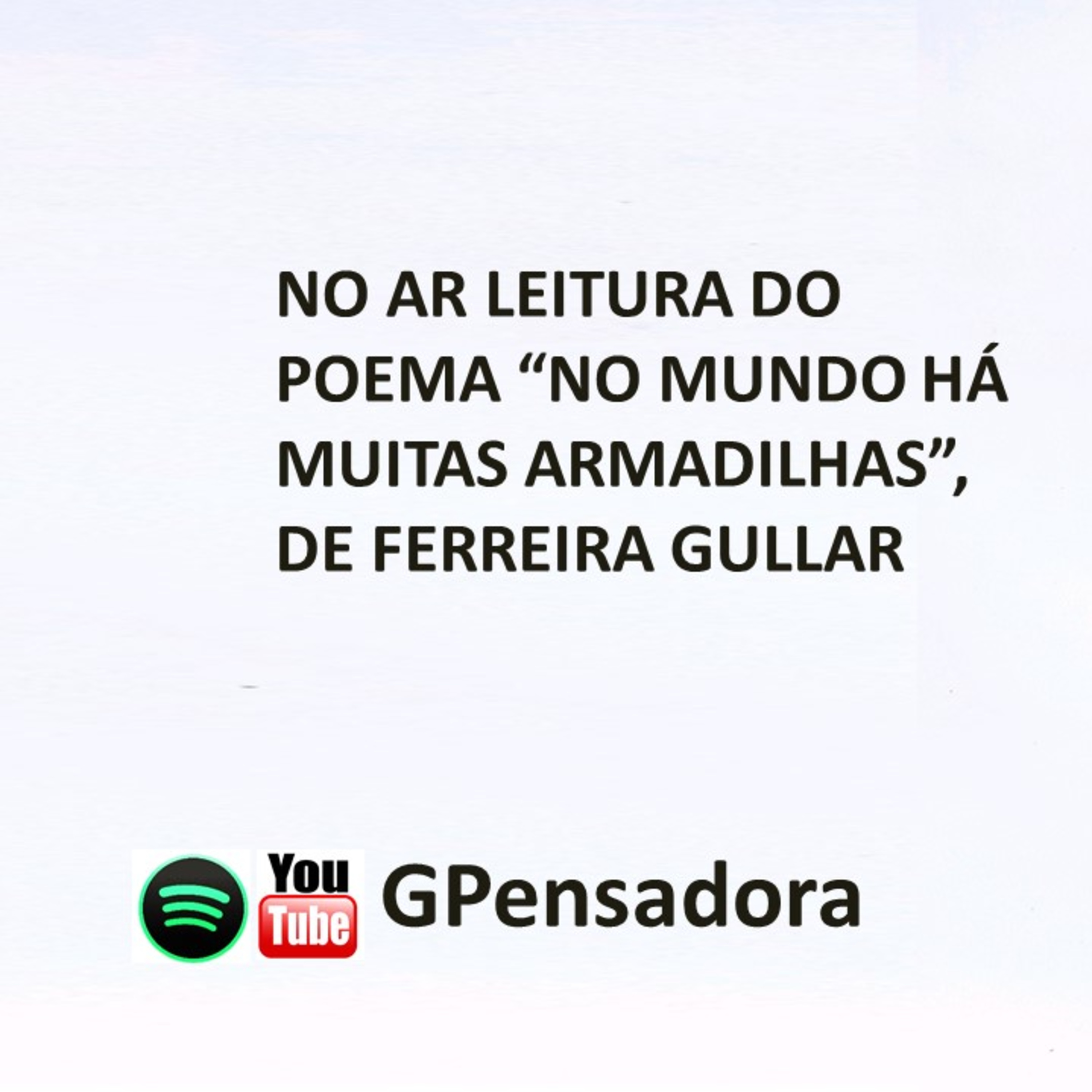 Leitura do poema “No mundo há muitas armadilhas”, de Ferreira Gullar episode artwork