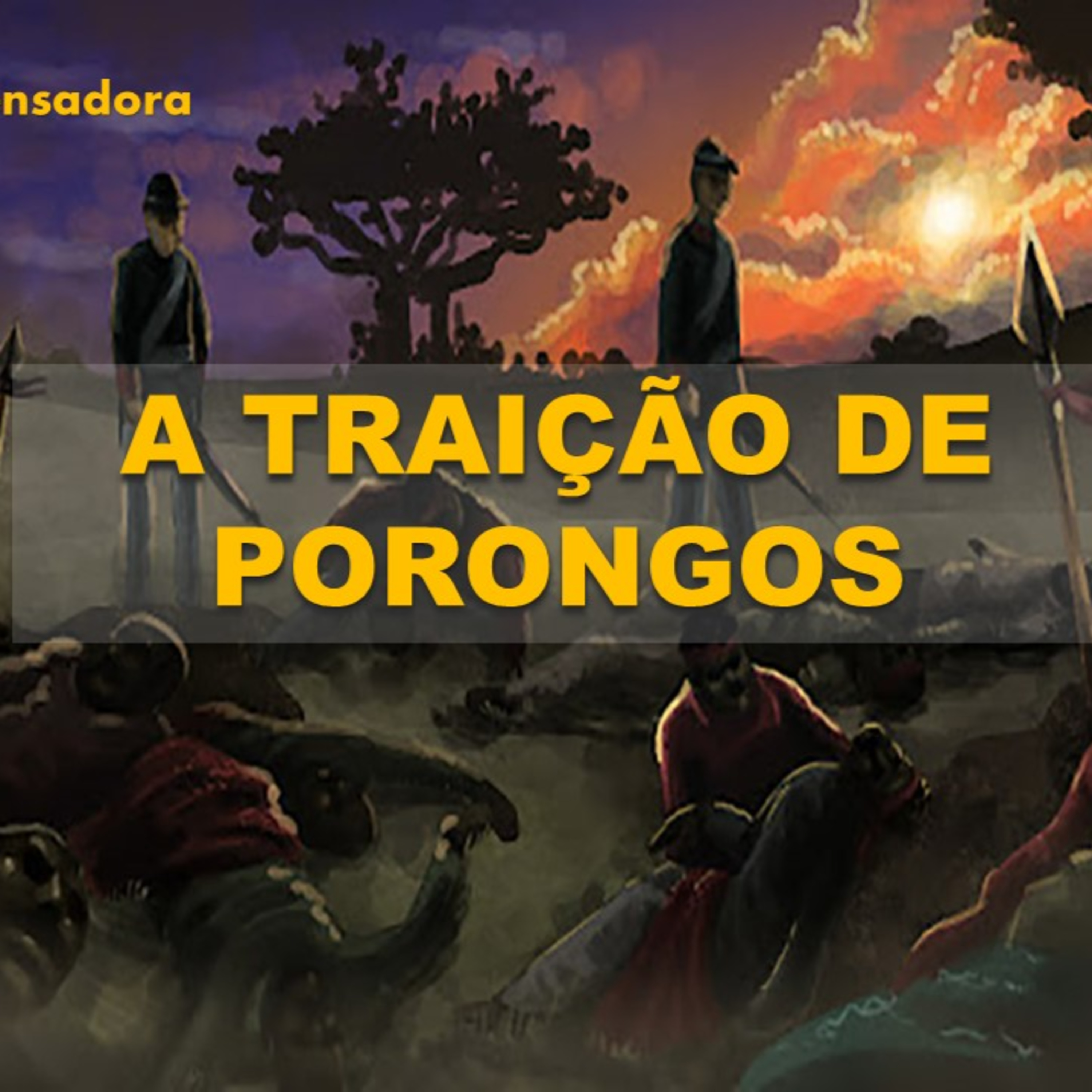 Tretas do Brasil: Os lanceiros negros e a traição de Porongos episode artwork