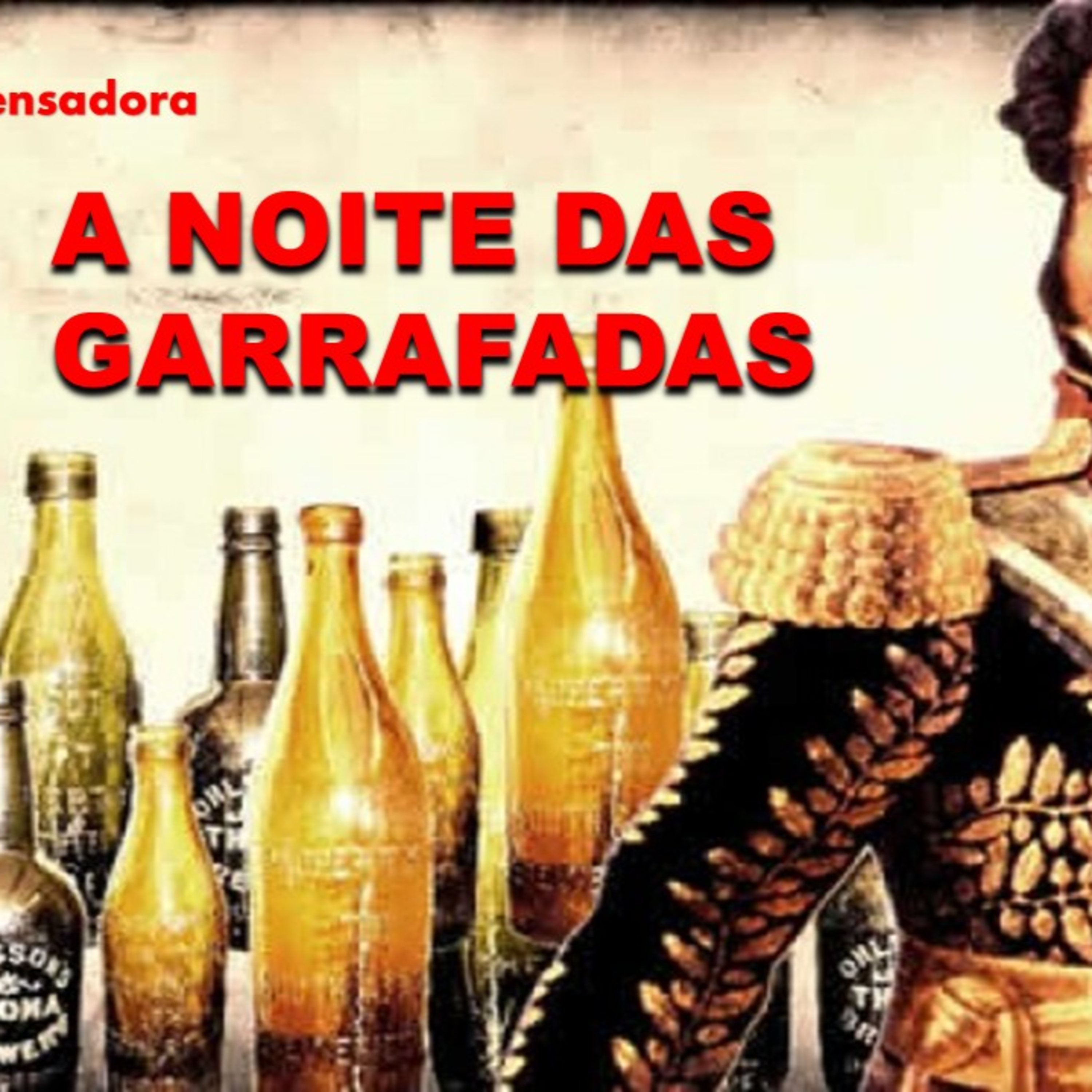 Tretas do Brasil: A noite das garrafadas e a abdicação de Dom Pedro I episode artwork