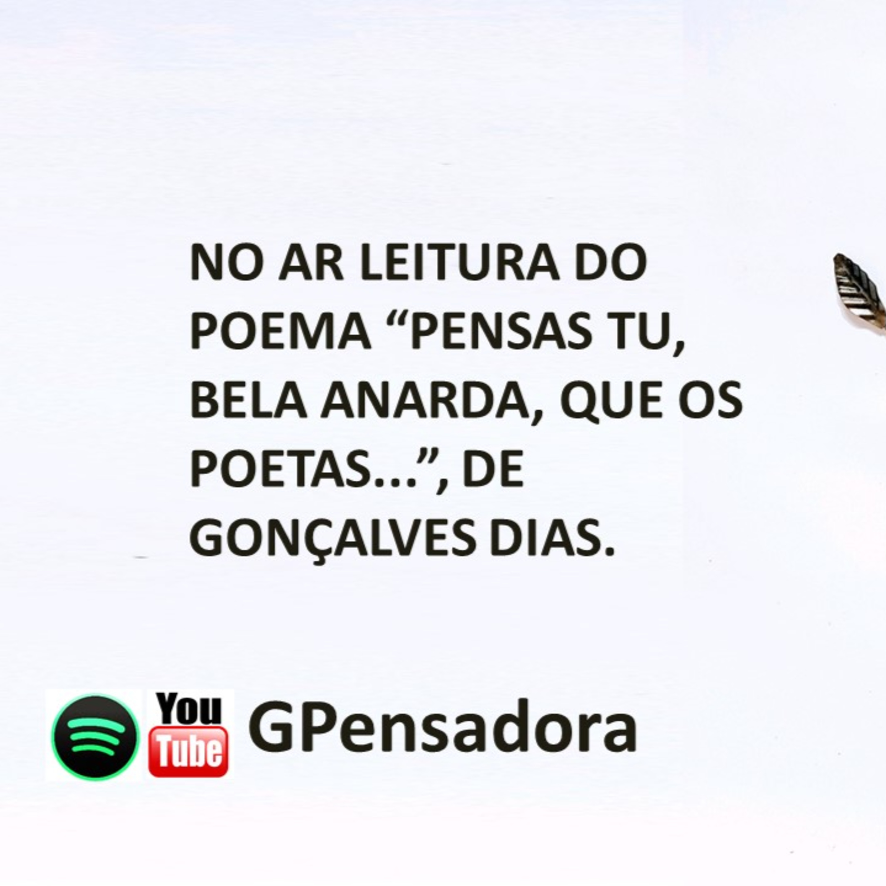 Pílula Poética: leitura do poema “Pensas tu, bela Anarda, que os poetas...”, de Gonçalves Dias episode artwork
