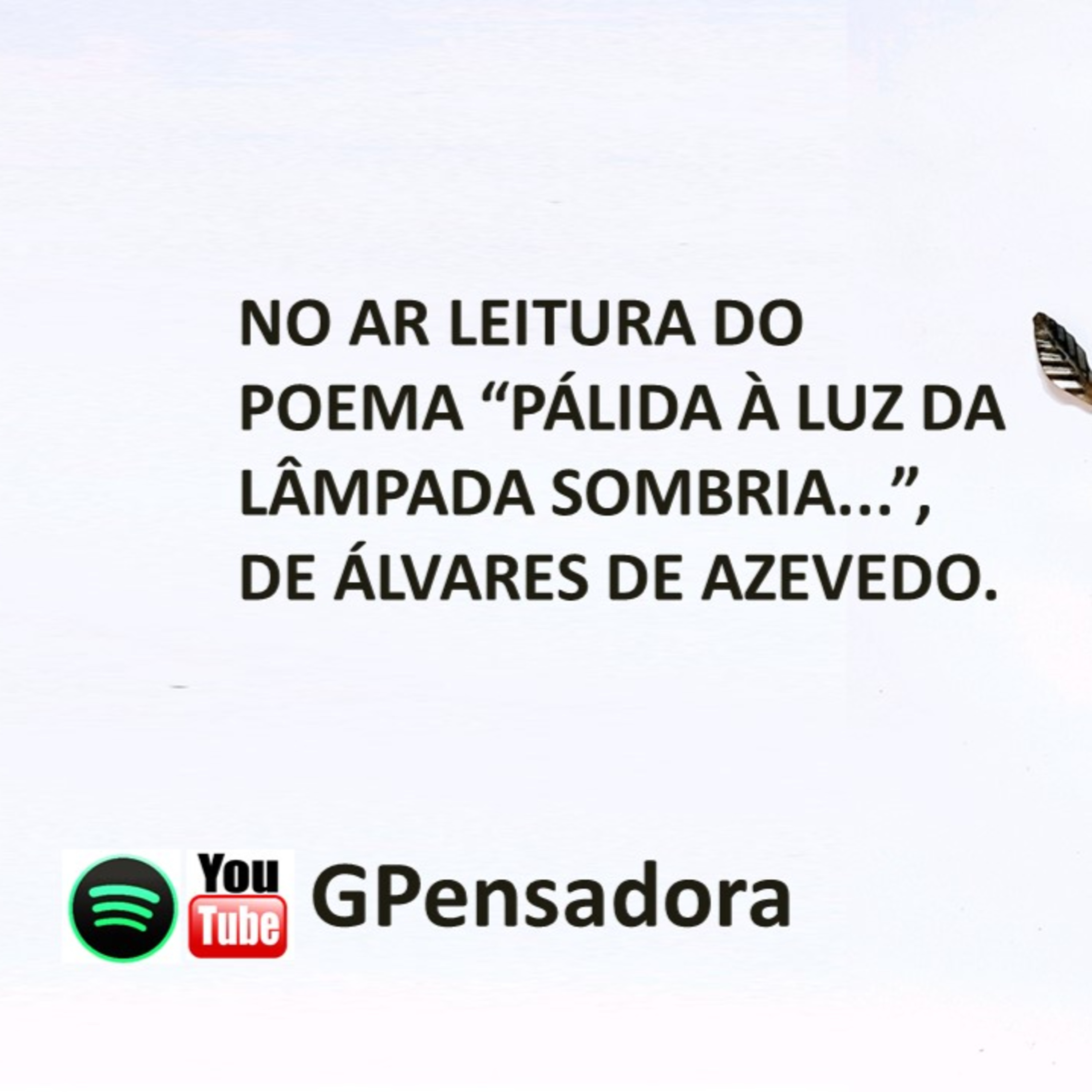 Pílula Poética: leitura do poema “Pálida à luz da lâmpada sombria”, de Alvares de Azevedo episode artwork