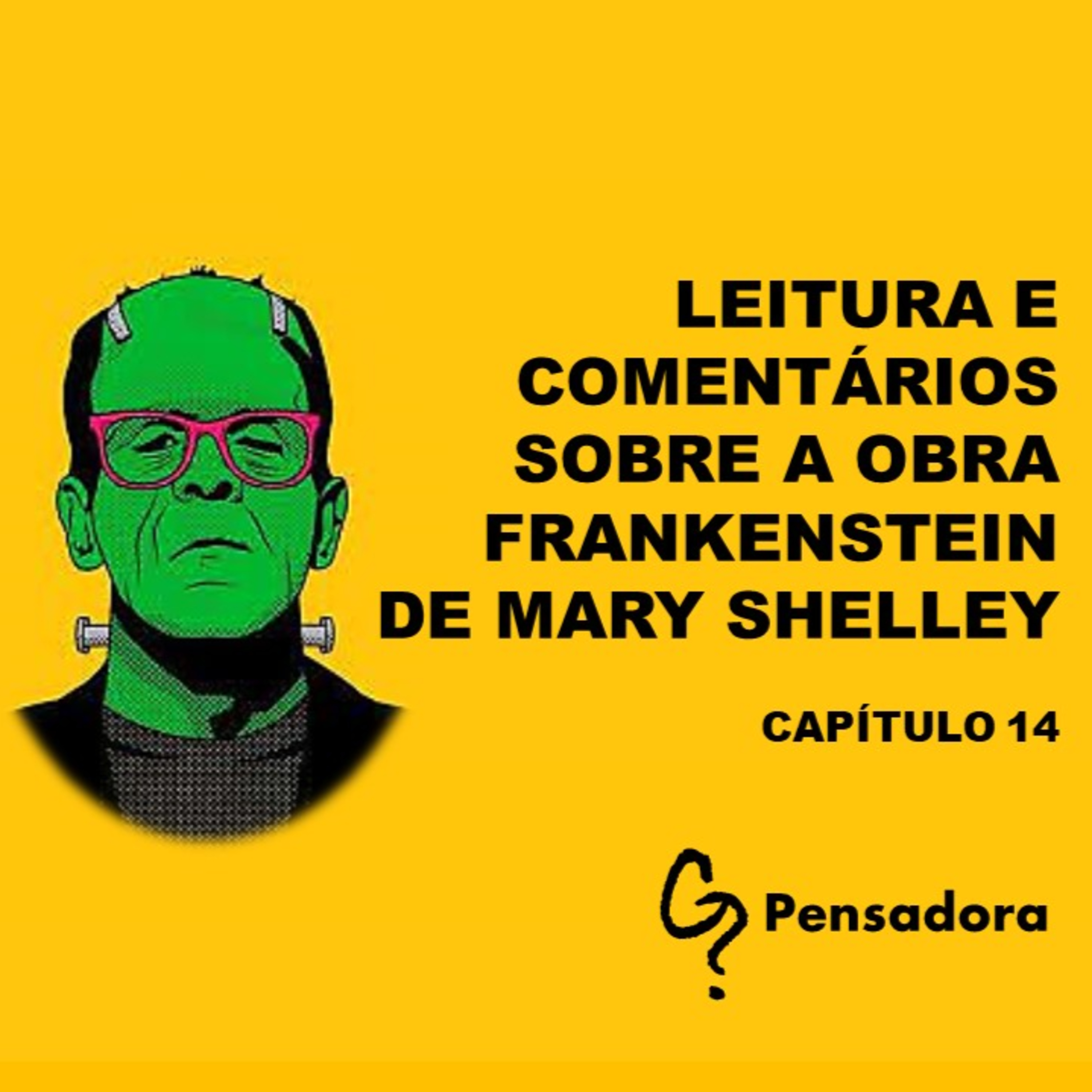 Leitura e comentário da obra Frankenstein, de Mary Shelley: Capítulo 14. episode artwork