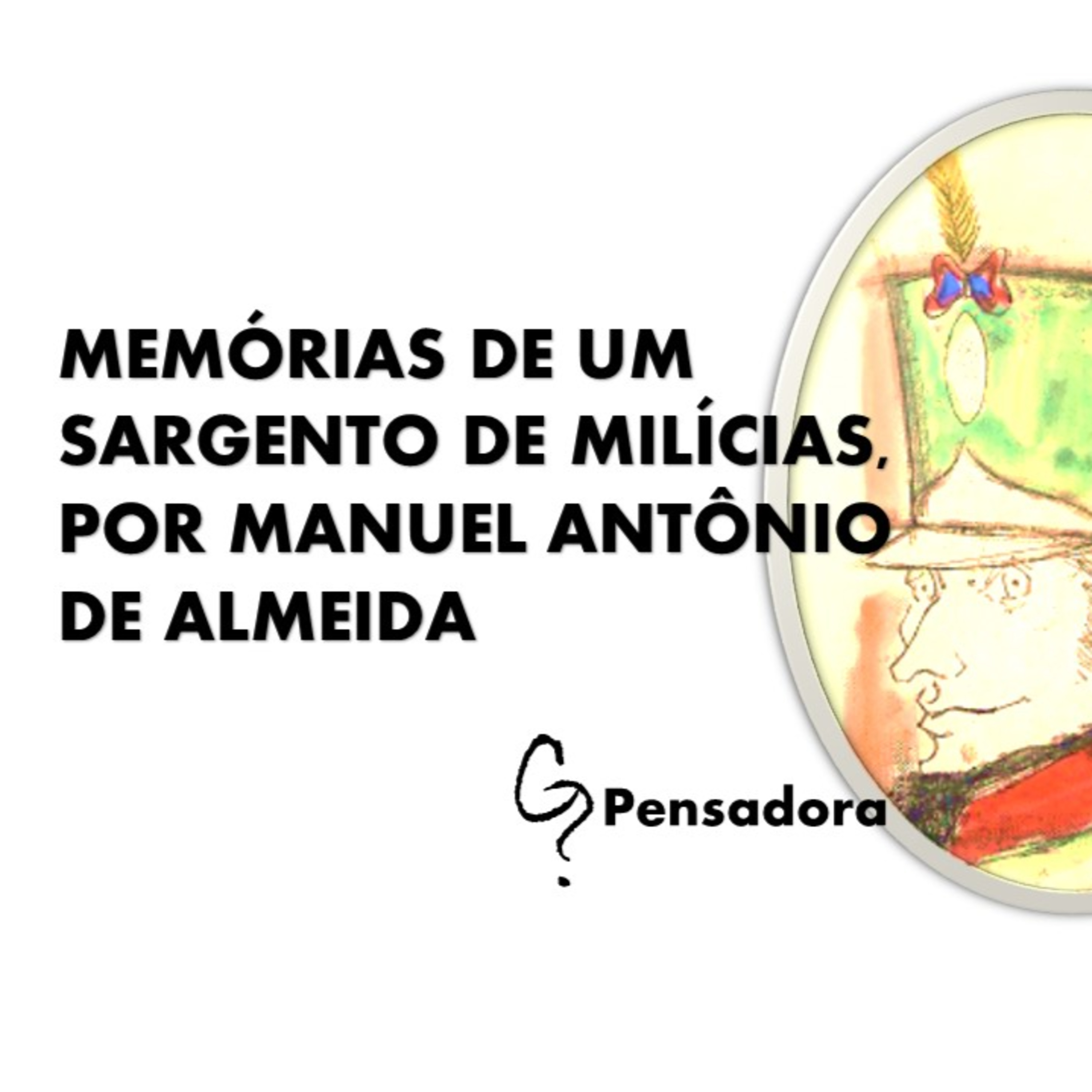 Repertório: “Memórias de um sargento de milícias”, por Manuel Antônio de Almeida episode artwork