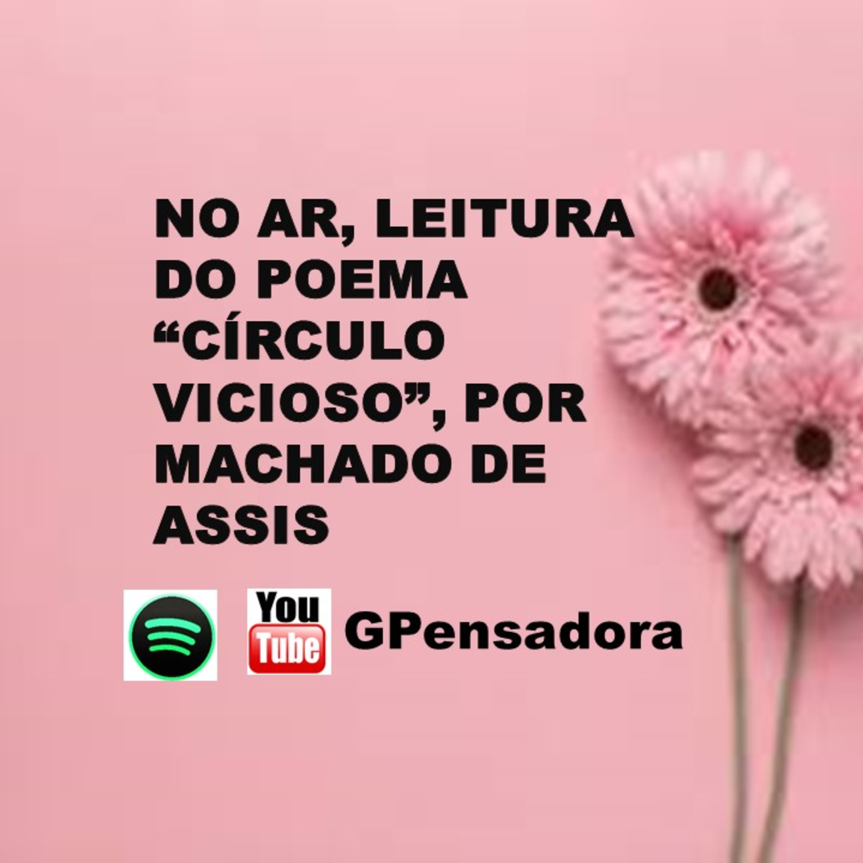 Pílula Poética: leitura do poema “Círculo vicioso”, de Machado de Assis episode artwork