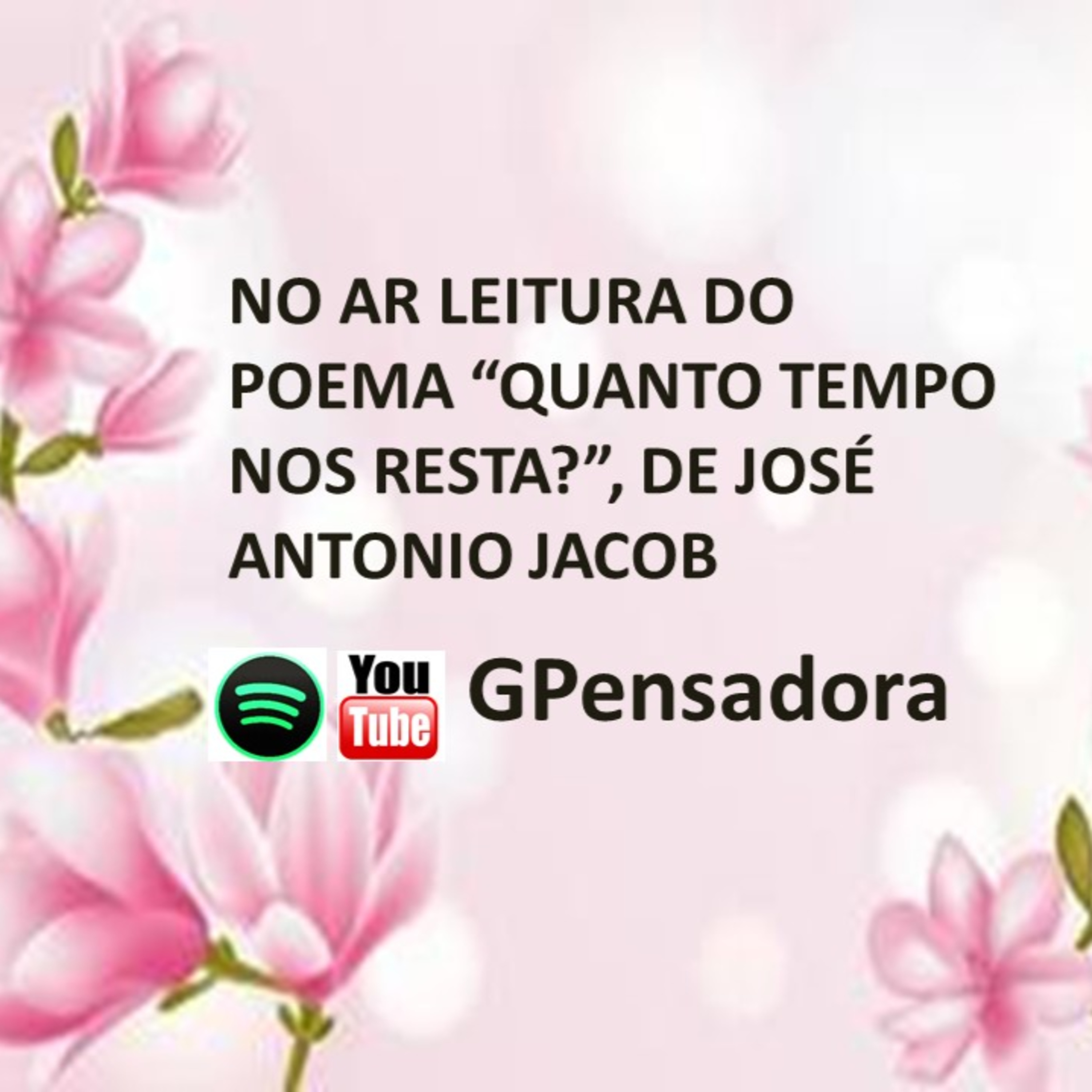 Pílula Poética: leitura do poema “Quanto tempo nos resta?”, de José Antonio Jacob episode artwork
