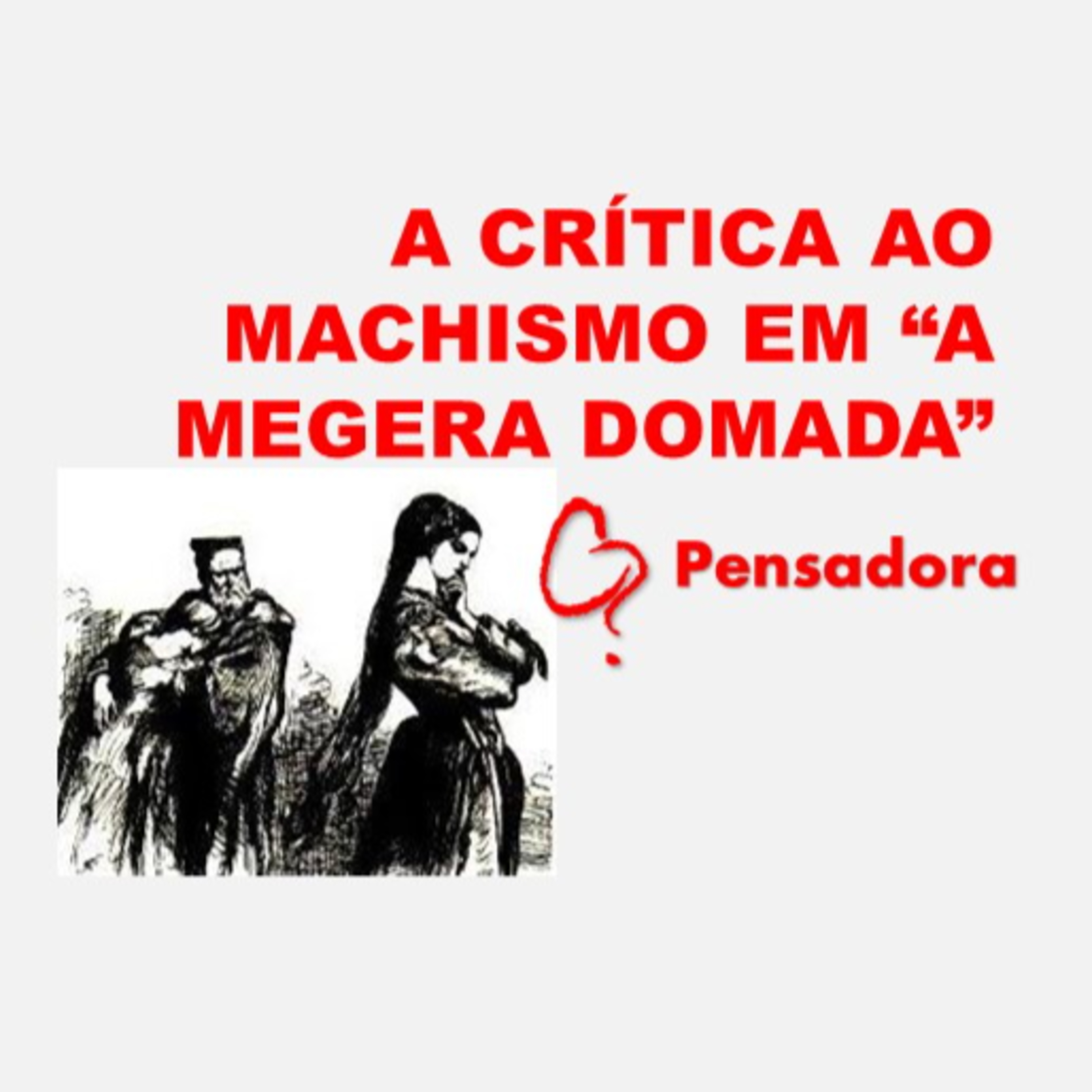 Curtinhos interessantes: A crítica ao machismo na peça “A megera Domada” episode artwork