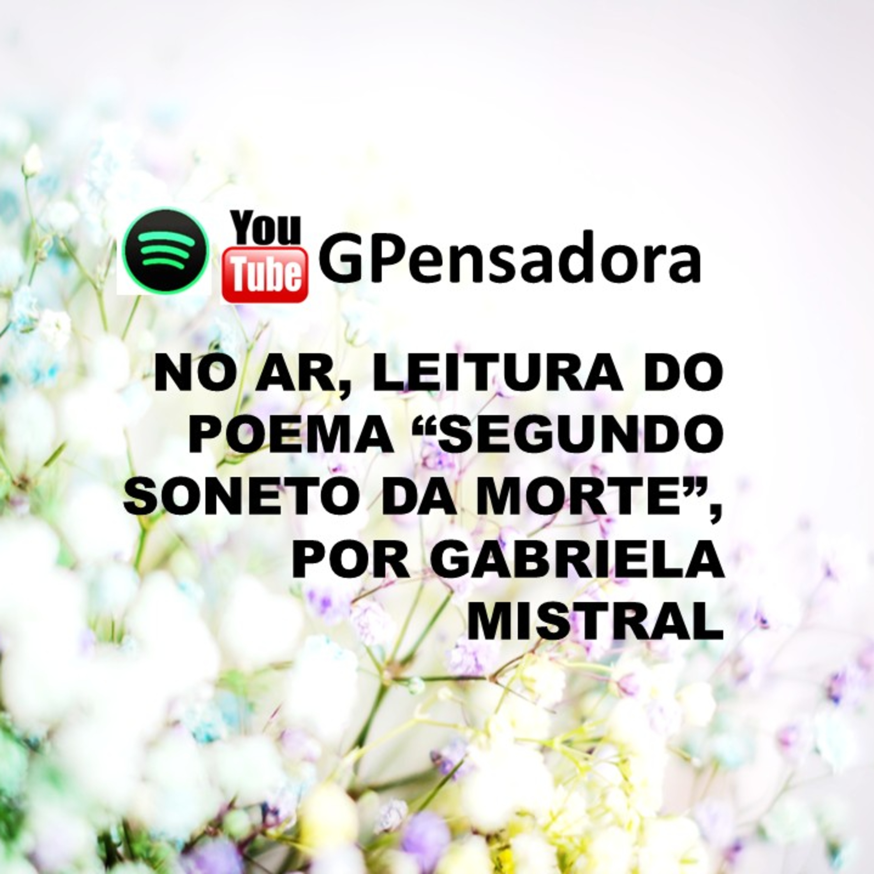 Pílula Poética: Leitura do poema “Segundo soneto da morte”, de Gabriela Mistral episode artwork