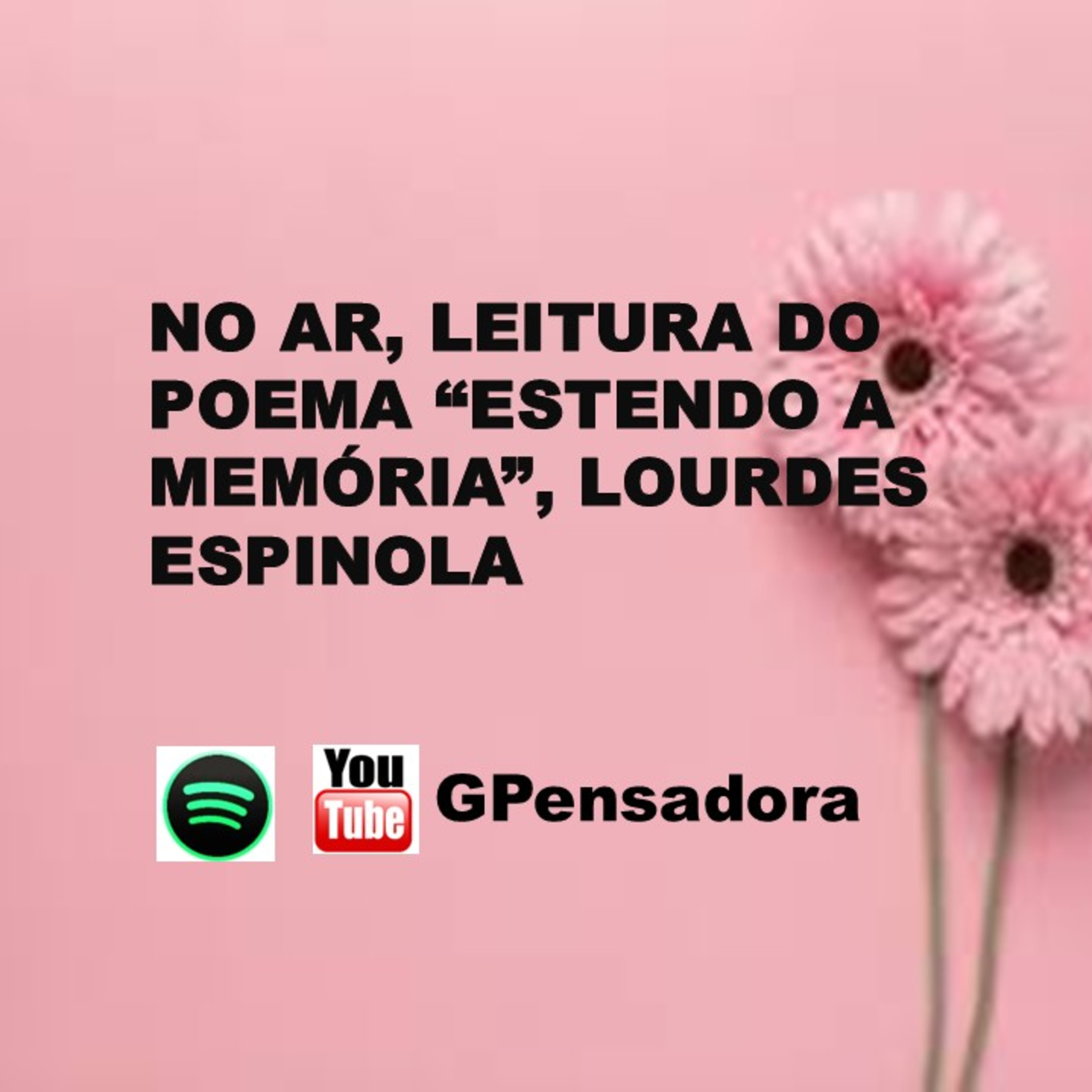 Pílula Poética: leitura do poema “Estendo A Memória”, Lourdes Espinola episode artwork