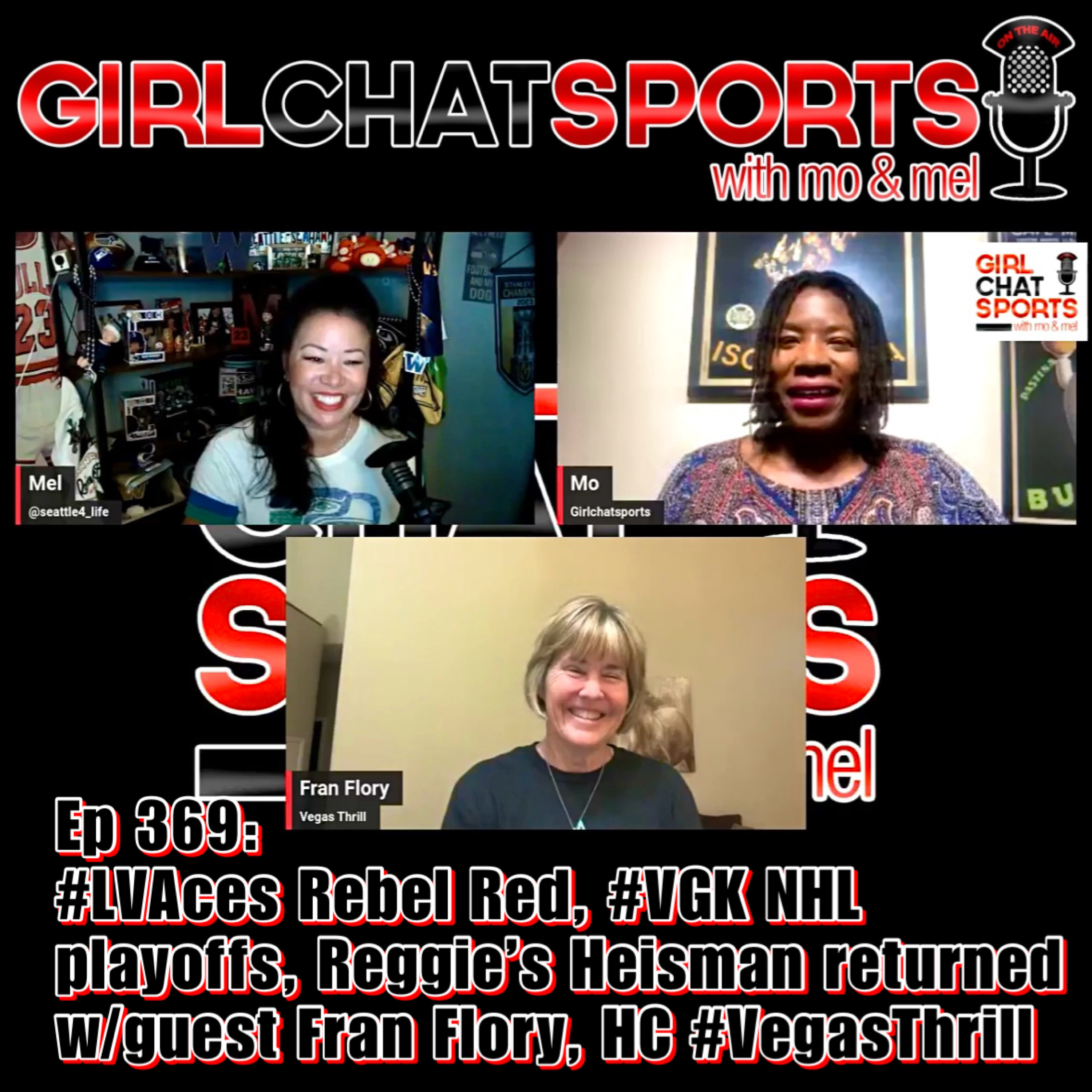 #LVAces Rebel Red, #VGK NHL Playoffs, Reggie’s Heisman returned, w/guest Fran Flory, HC #VegasThrill (Ep 369)