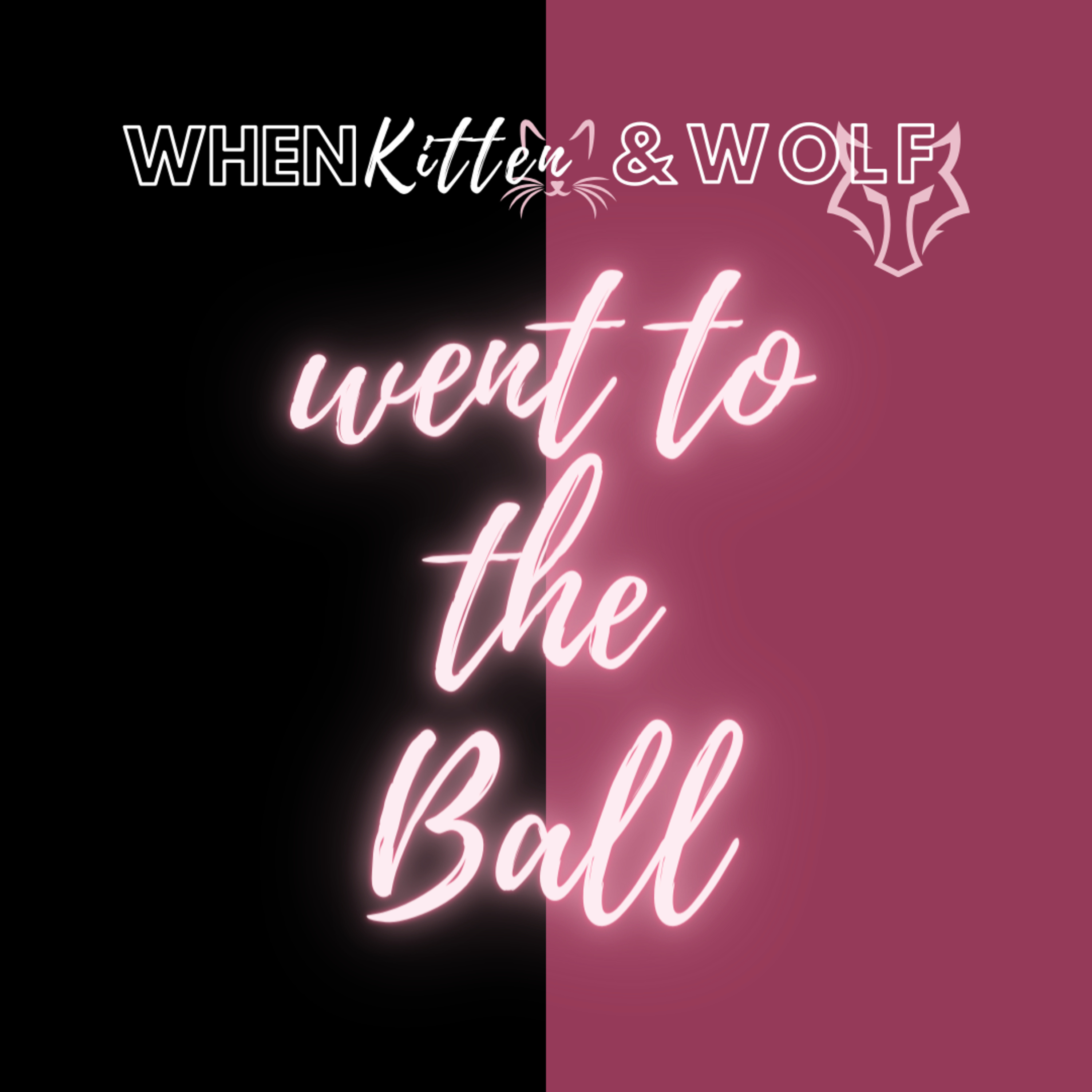 When Kitten and Wolf went to the Ball