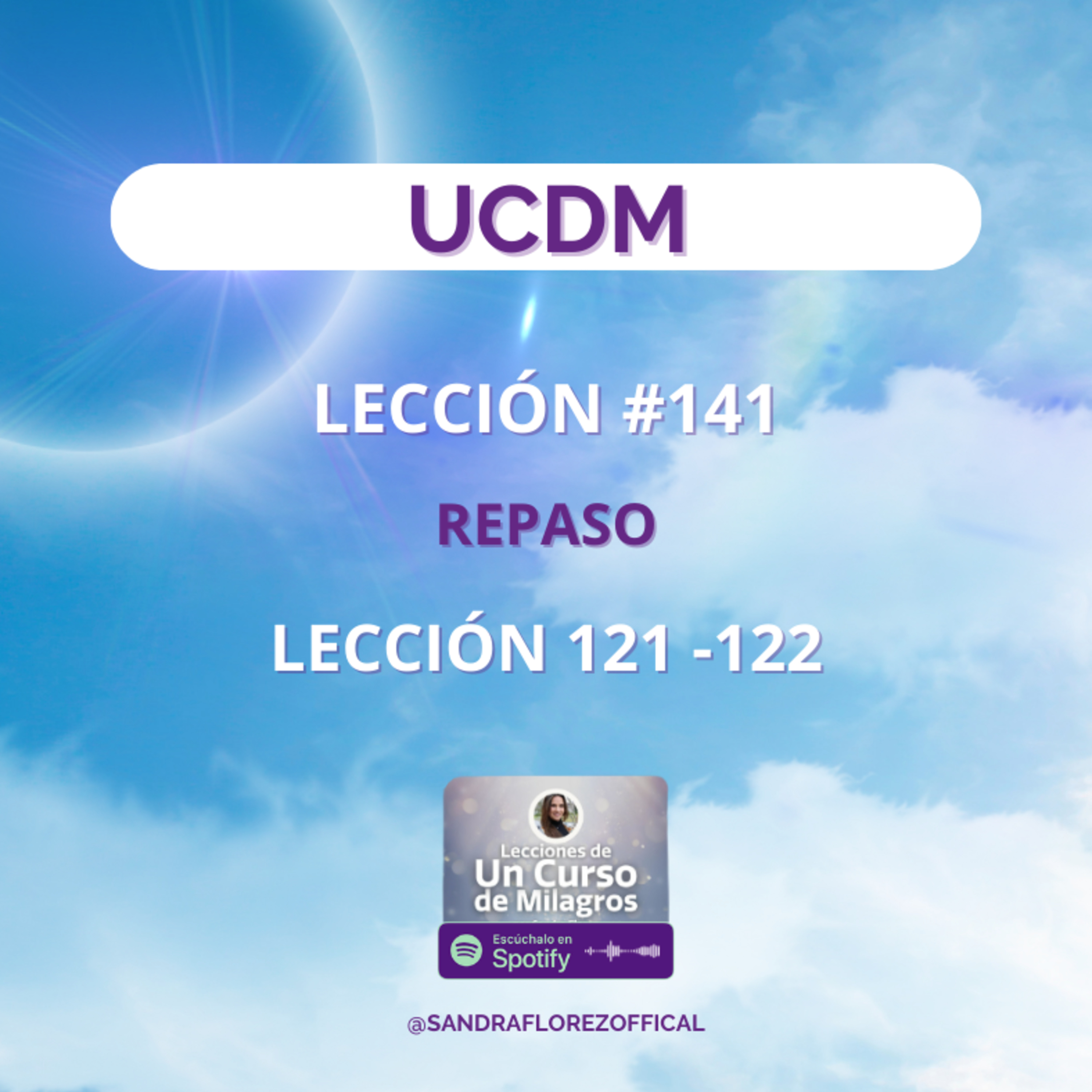 Lección Repaso #141 UCDM | Ep. 166 | Sandra Florez episode artwork