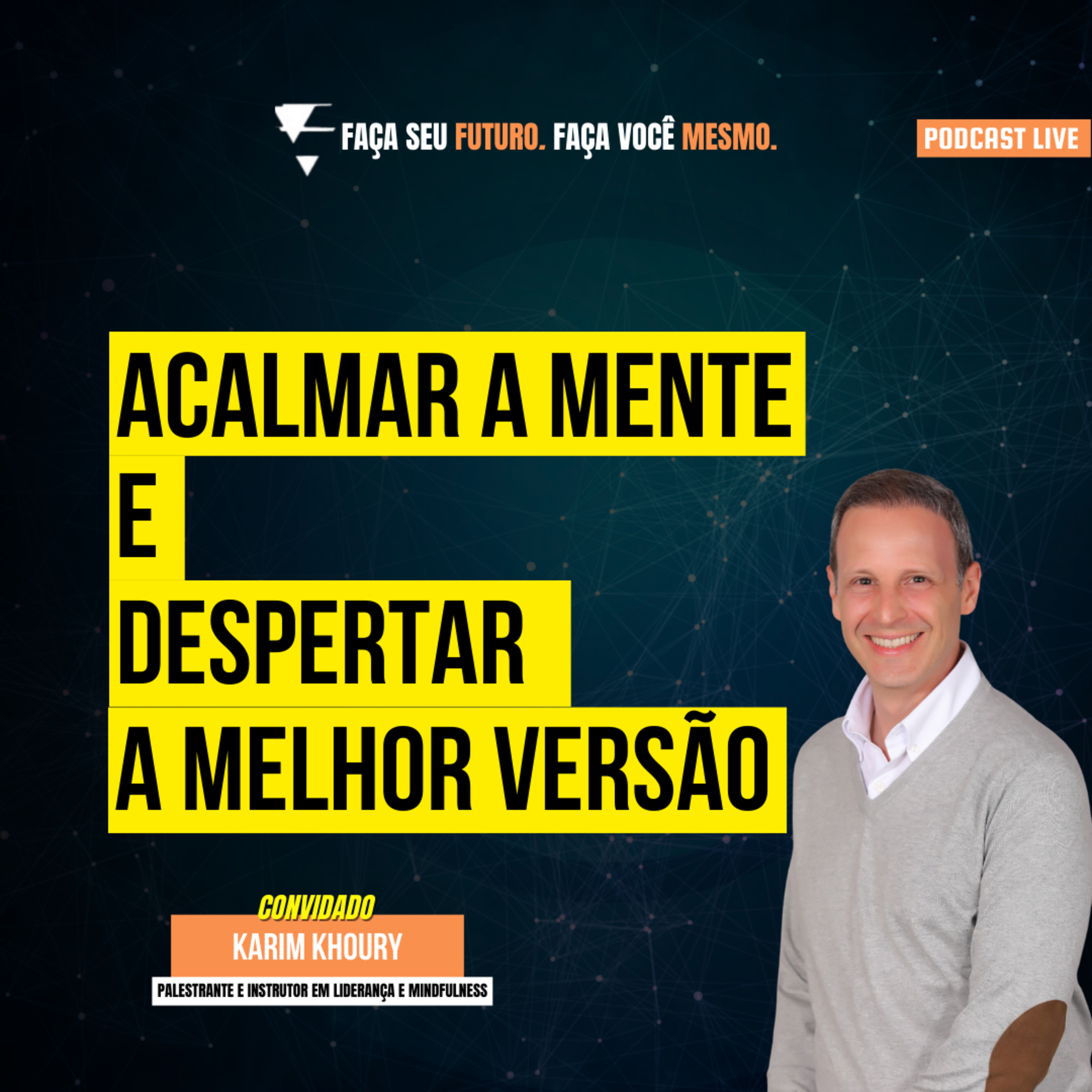 #225 Acalmar a mente e despertar a sua melhor versão episode artwork