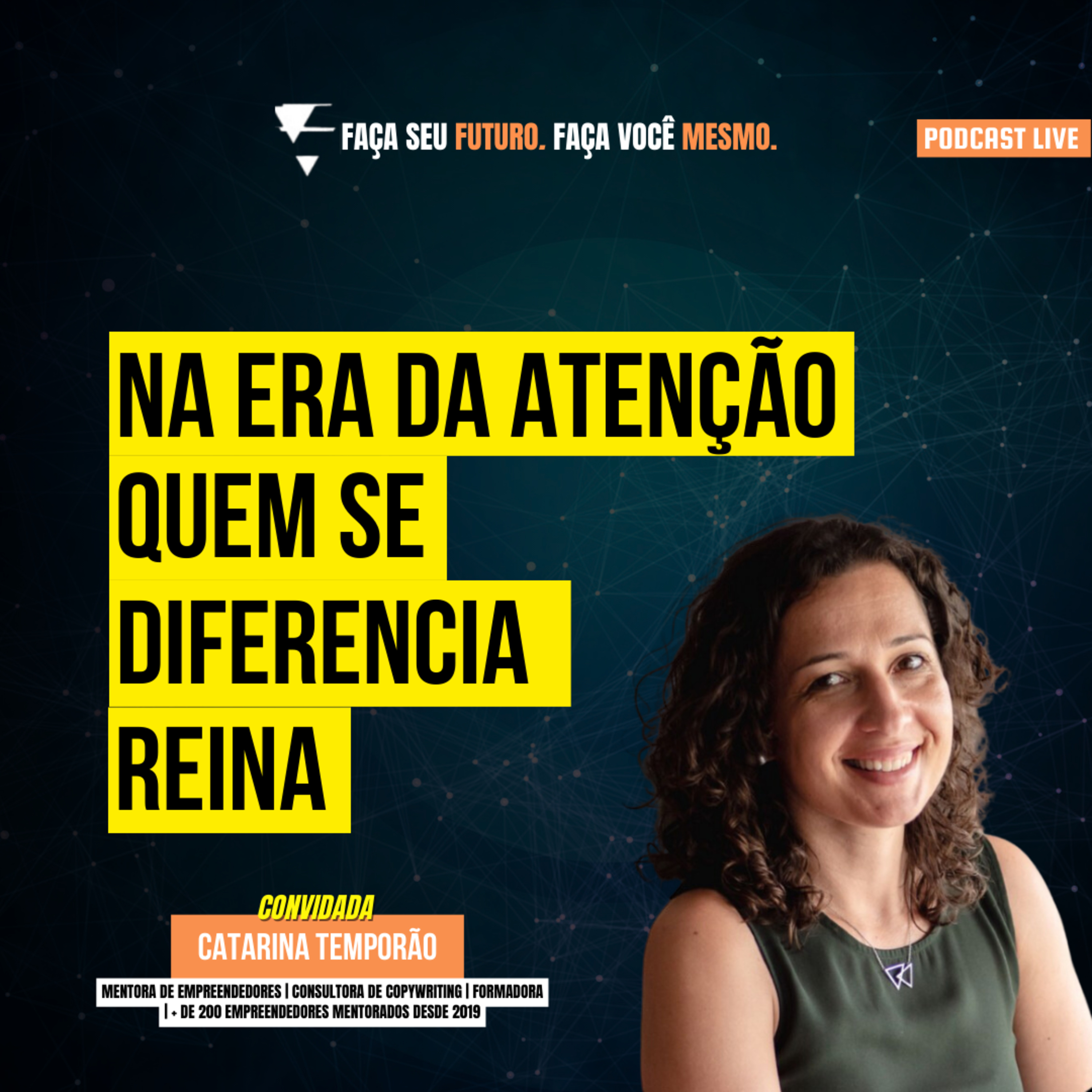 #250 Na era da atenção quem se diferencia reina episode artwork
