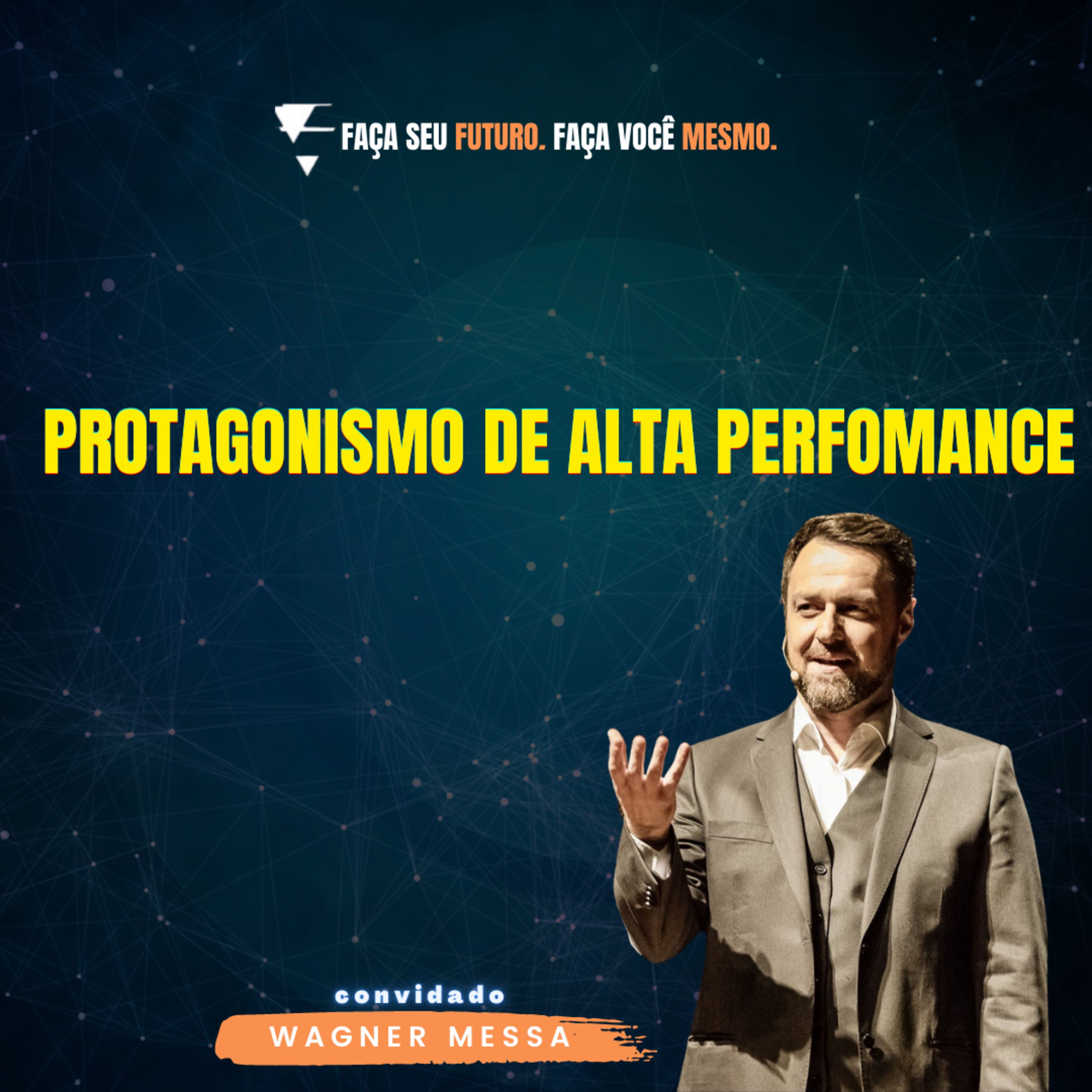 #258 Protagonismo de alta perfomance episode artwork
