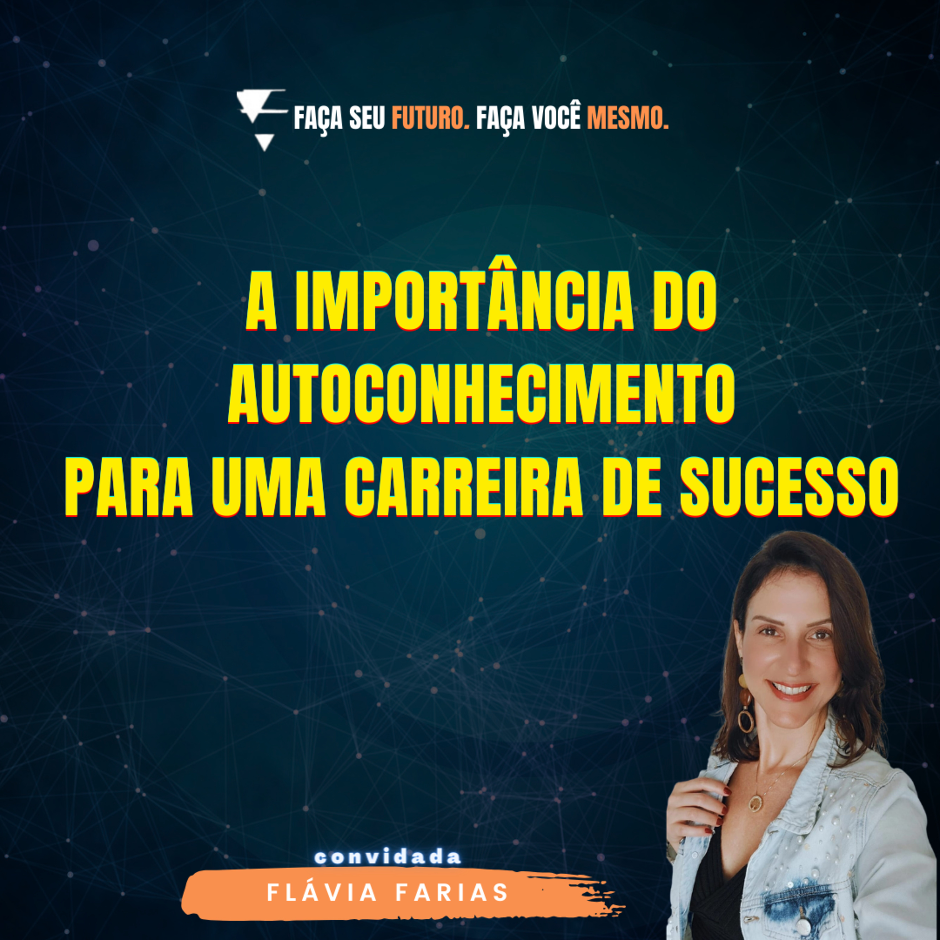 #272 A importância do autoconhecimento para uma carreira de sucesso episode artwork