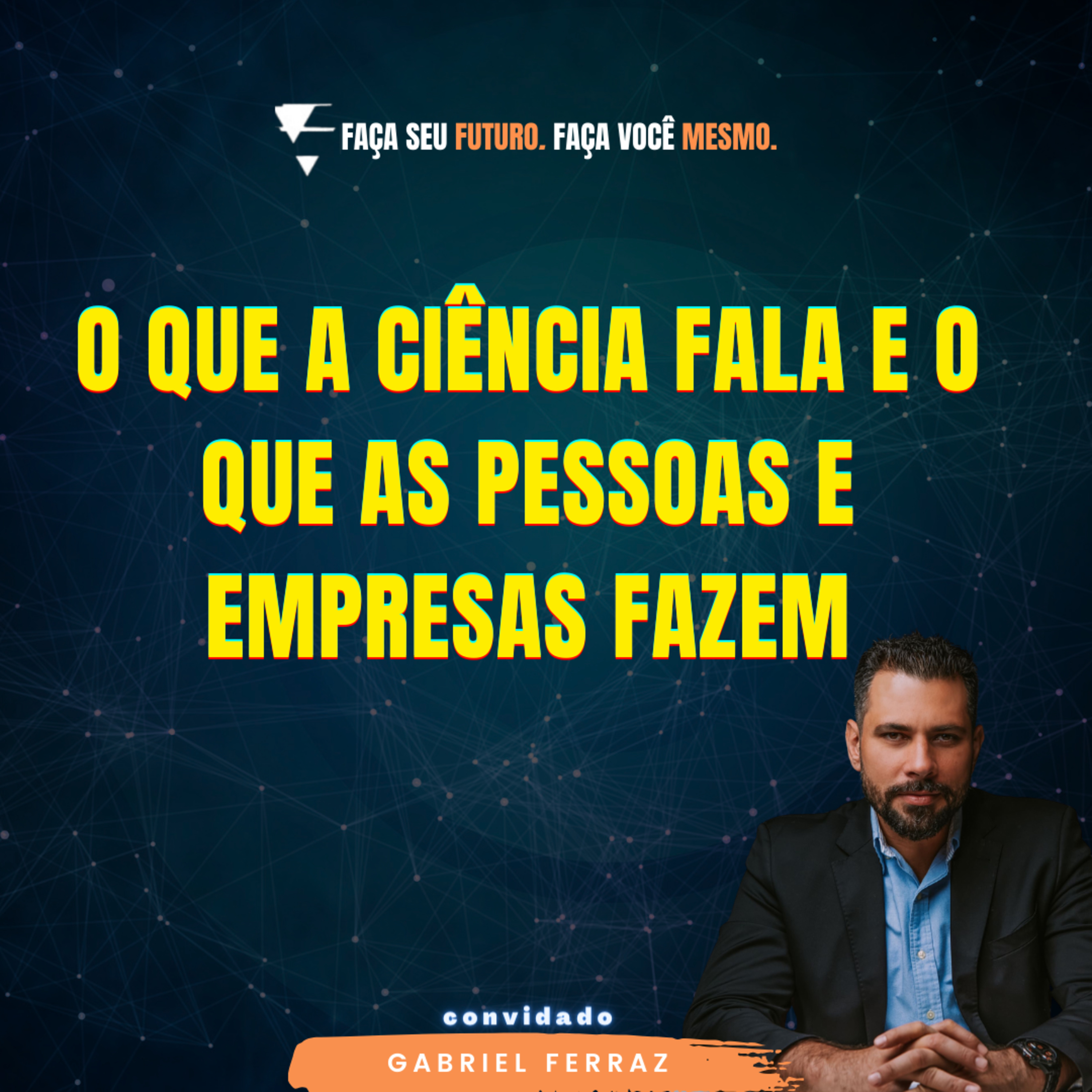 Faça seu Futuro. Faça você mesmo.