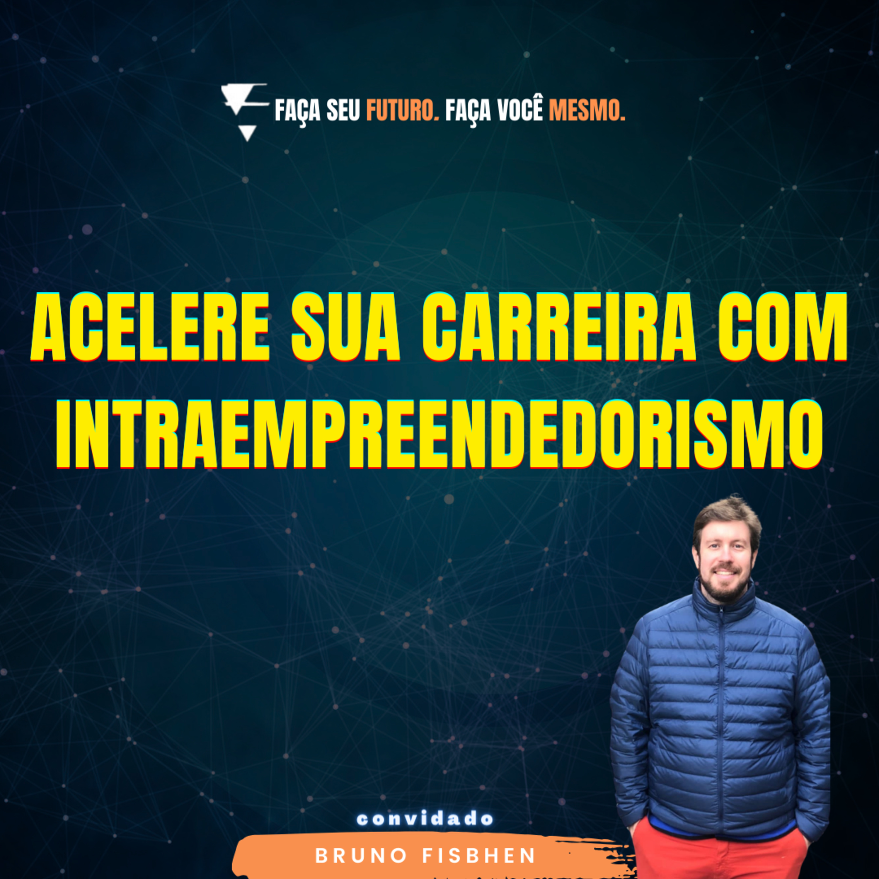 #306 Acelere sua carreira com intraempreendedorismo episode artwork