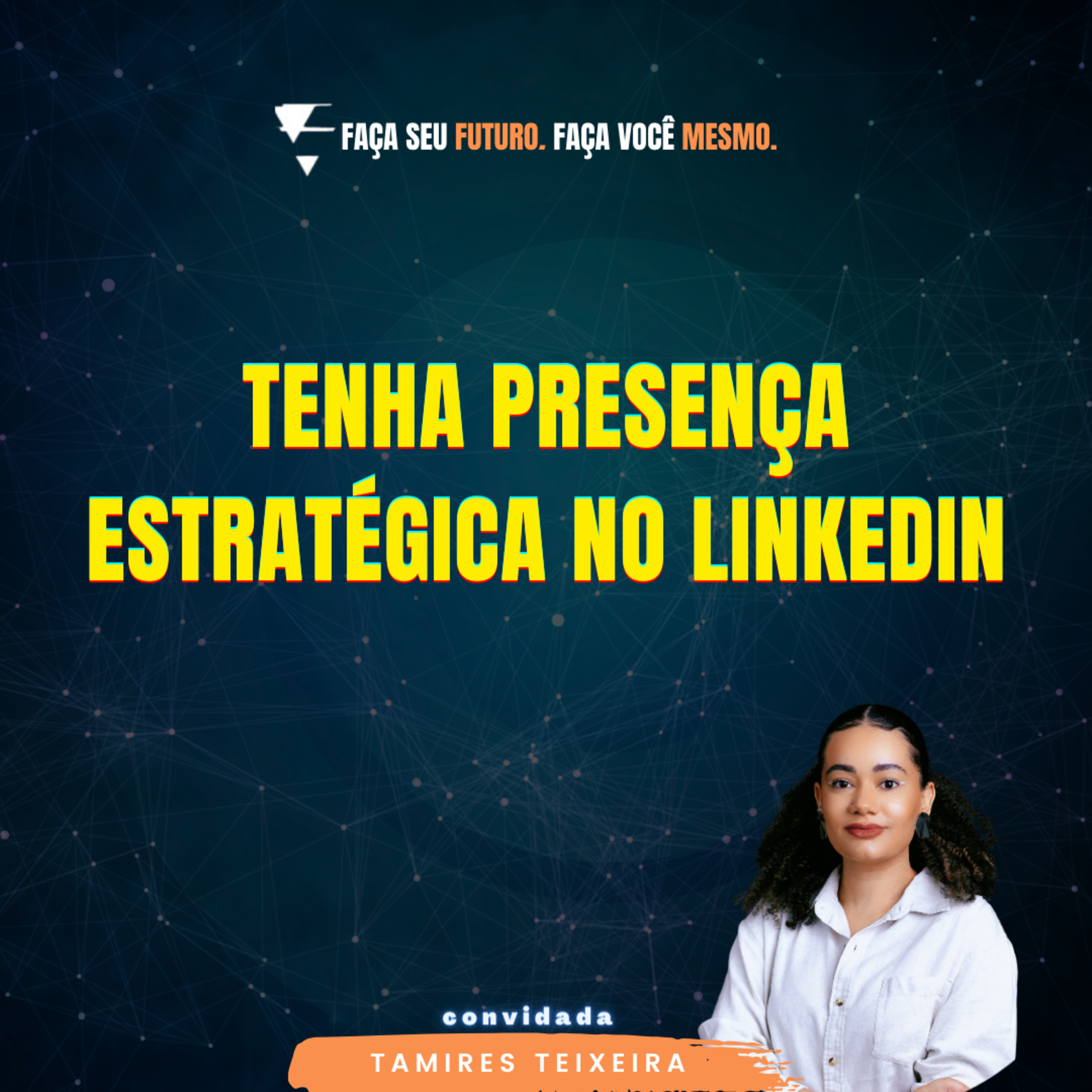 #307 Tenha presença estratégica no Linkedin episode artwork