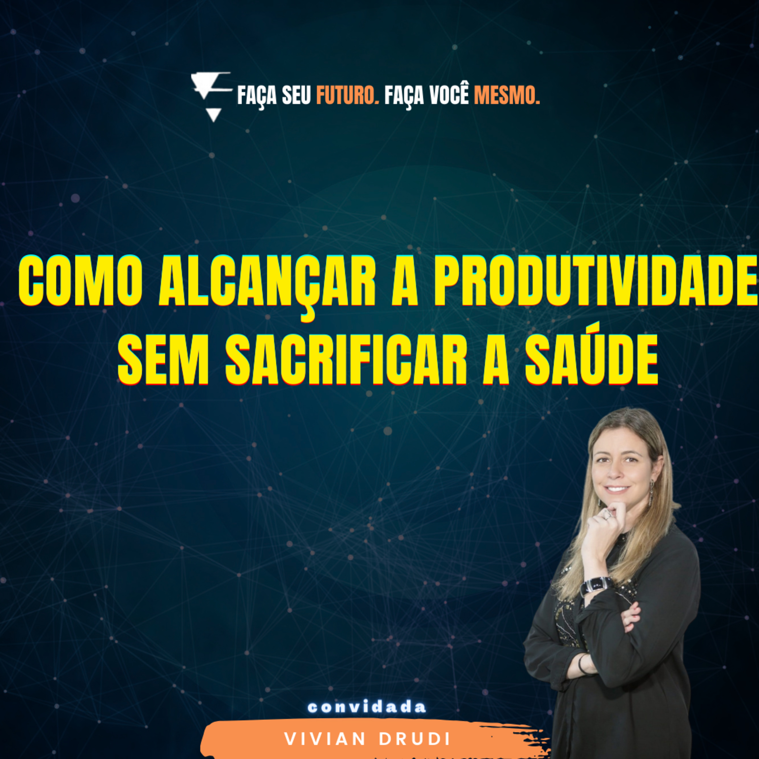 Faça seu Futuro. Faça você mesmo.