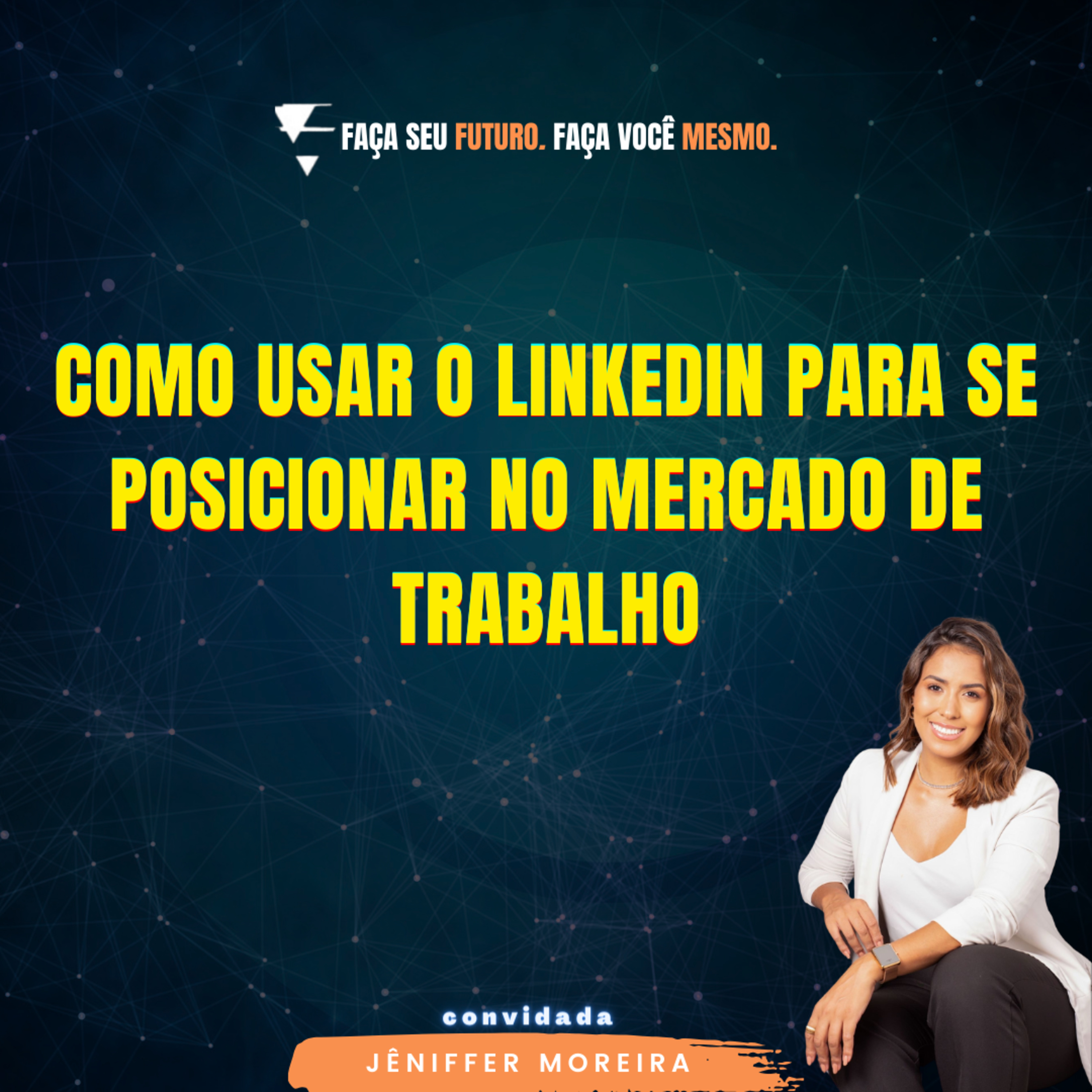 #315 Como usar o linkedin para se posicionar no mercado de trabalho episode artwork