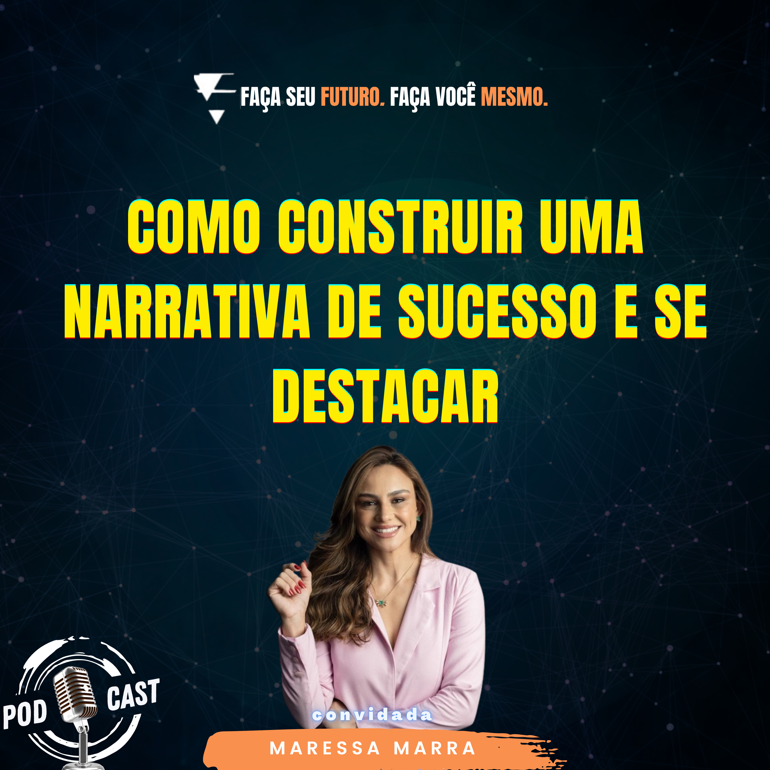 Faça seu Futuro. Faça você mesmo.
