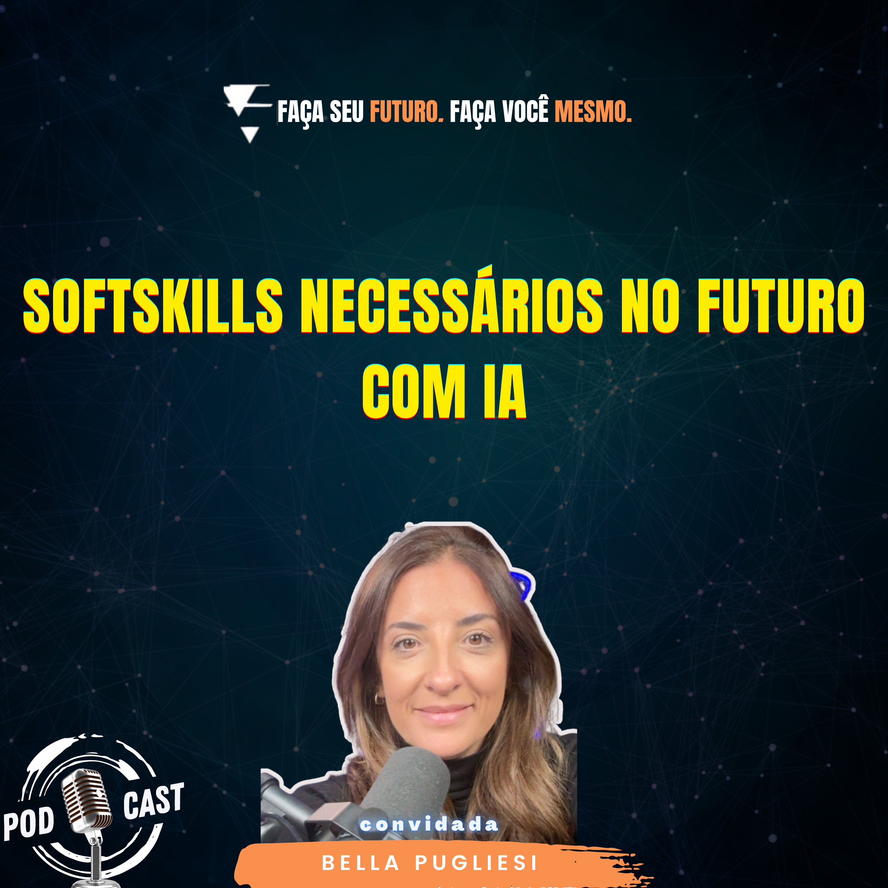 #432 Softskills necessários no futuro com IA com Bella Pugliesi episode artwork