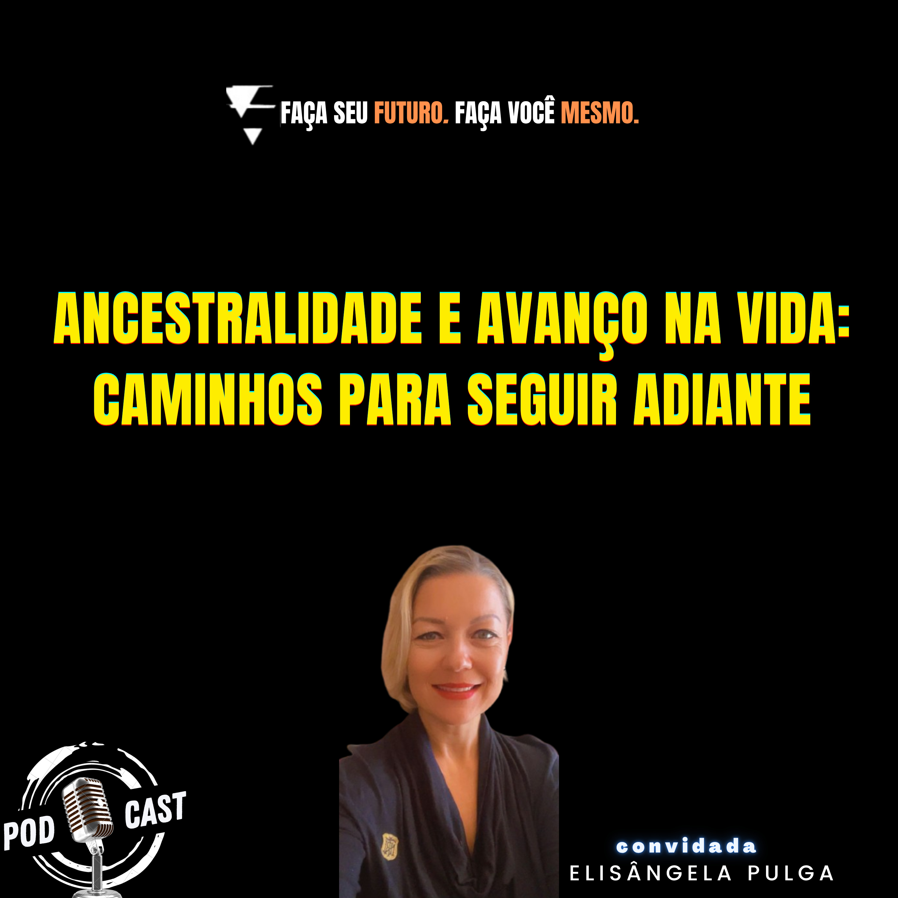 #474 Ancestralidade e avanço na vida: caminhos para seguir adiante episode artwork