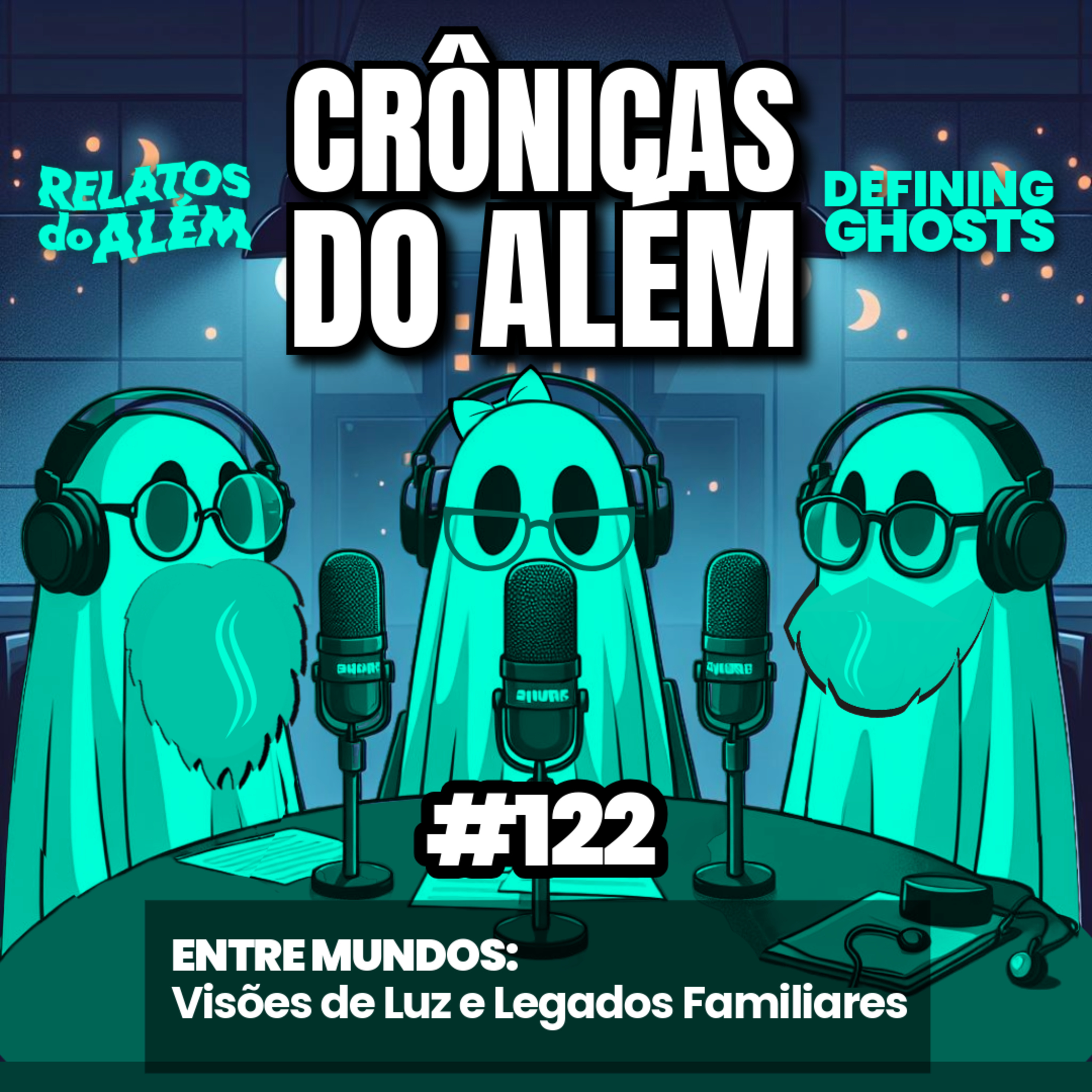 Crônicas do Além #2 | Comentamos os Relatos dos Ouvintes #122
