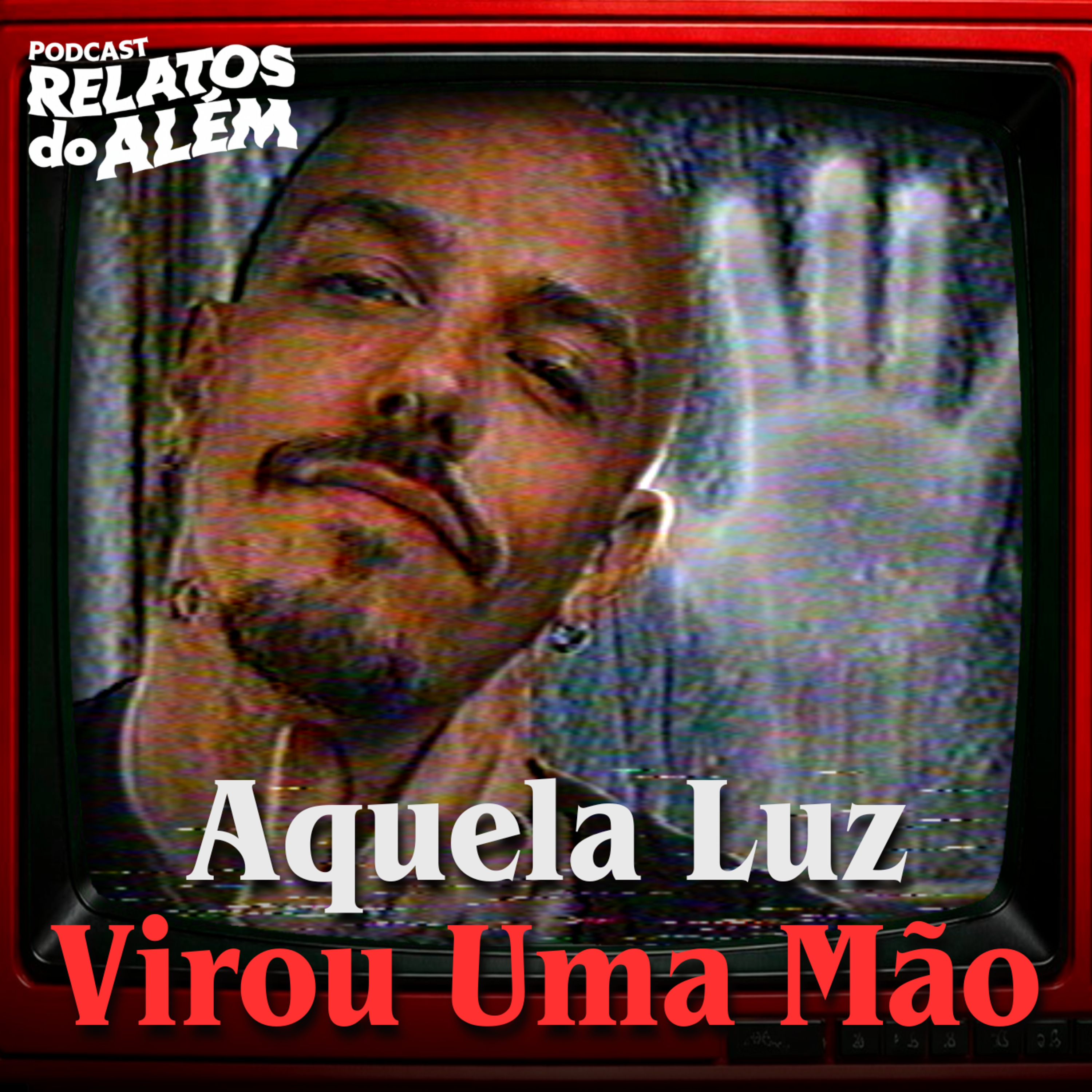 Relatos Do Além - "Aquela Luz Virou Uma Mão"