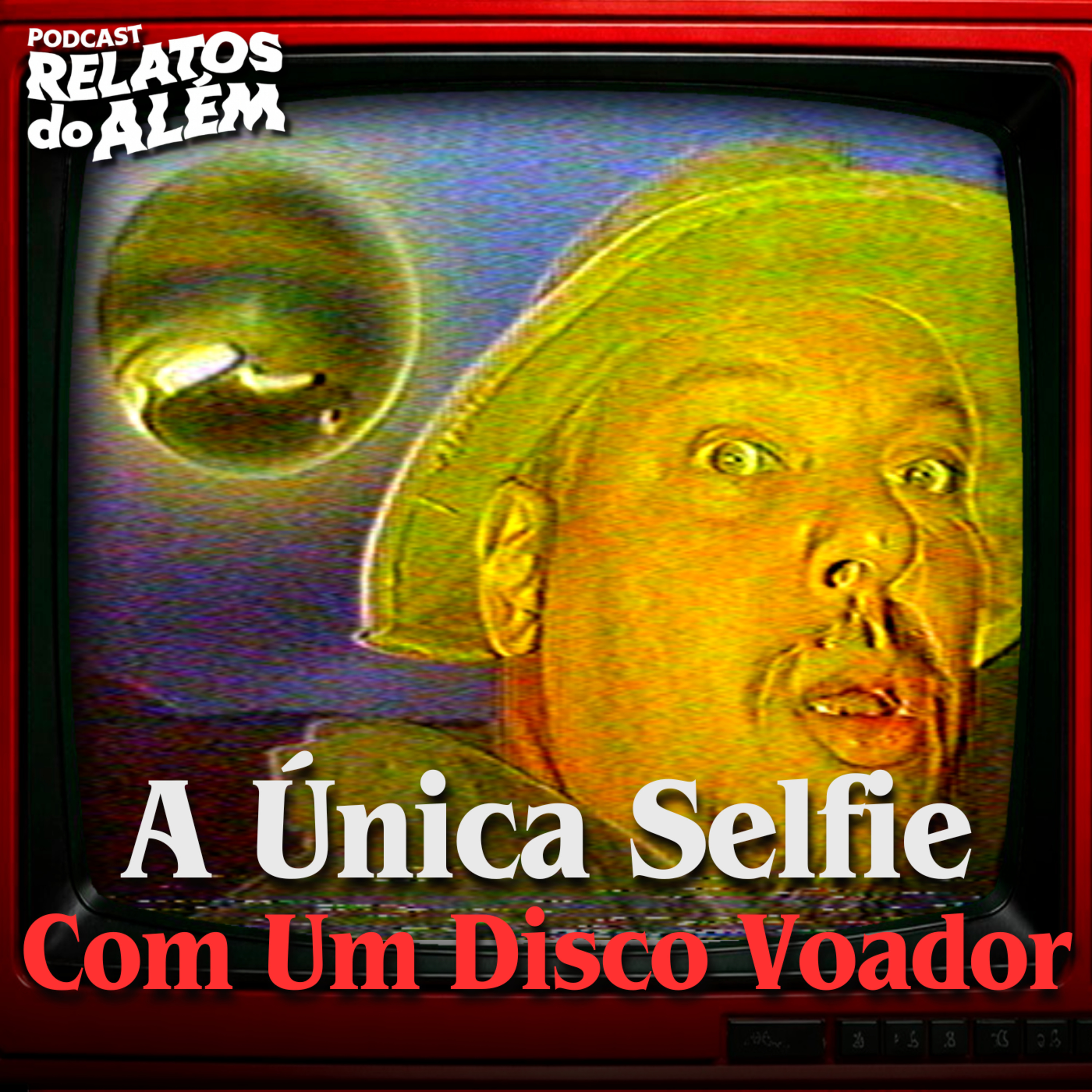 "A ÚNICA SELFIE COM UM DISCO VOADOR" | Relatos do Além - Conversa com Eddie Meireles